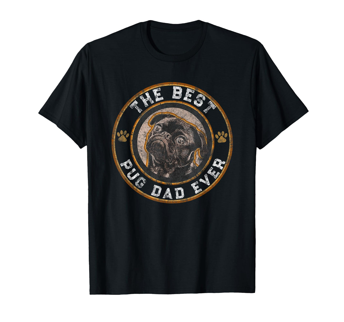Best Pug Dad Ever Black Pugs Owner Dog T-Shirt - Trendy Graphic Unisex - T-Shirt, Sweatshirt, Hoodie