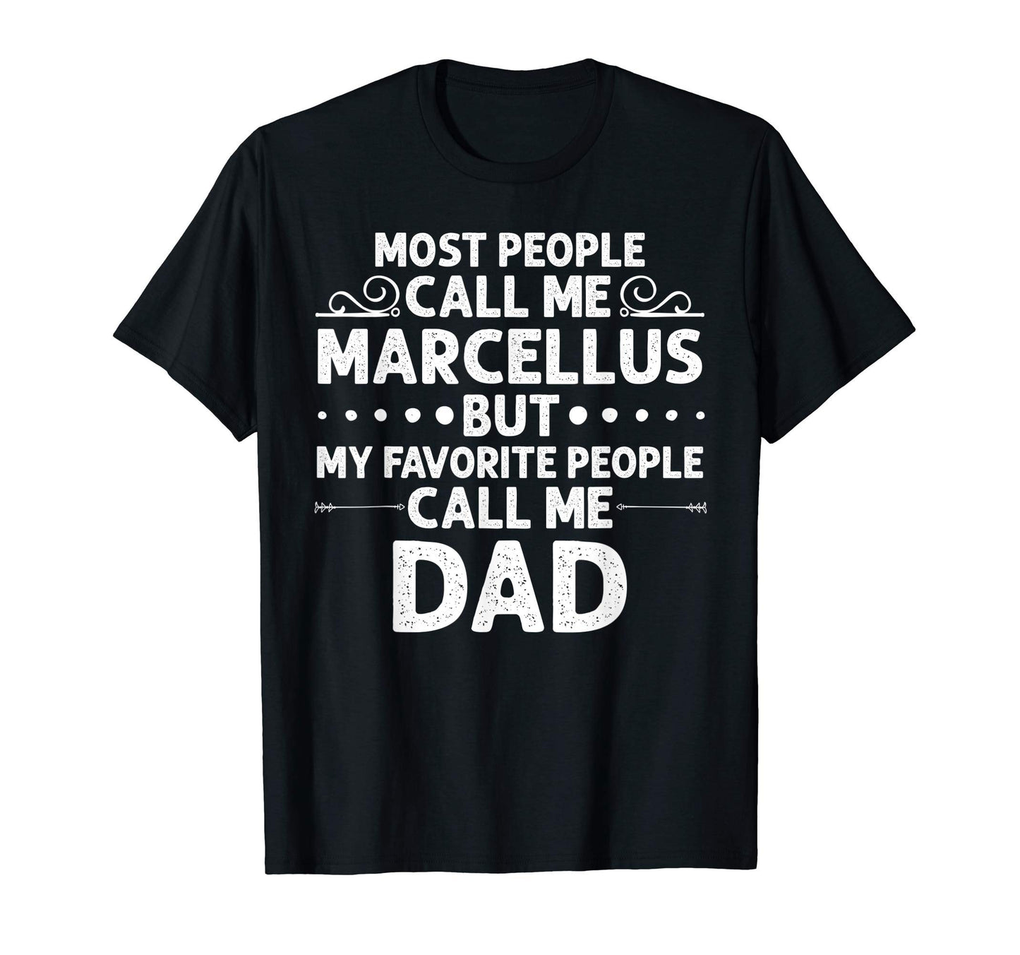 Marcellus Gift Name Funny Fathers Day T-Shirt - Graphic Print Men Women - T-Shirt, Sweatshirt, Hoodie