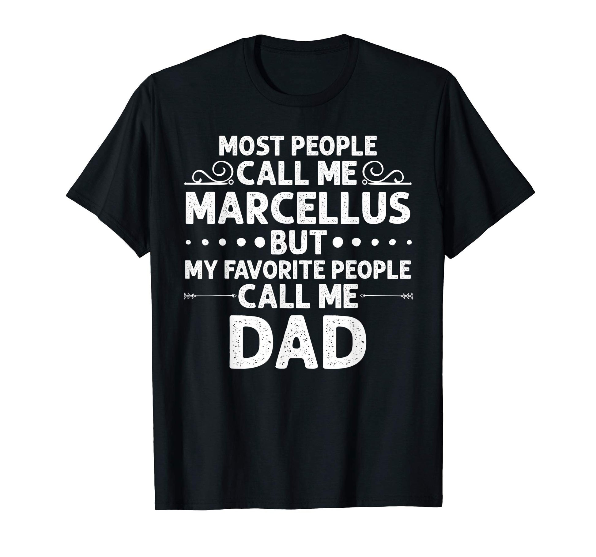Marcellus Gift Name Funny Fathers Day T-Shirt - Graphic Print Men Women - T-Shirt, Sweatshirt, Hoodie