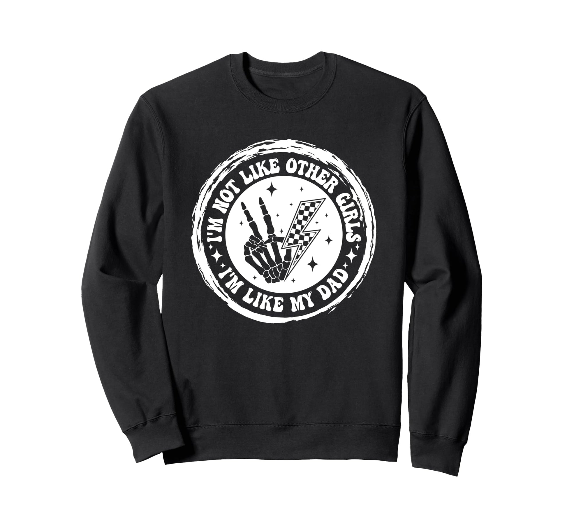 Im Not Like Other Im Like Dad Sweatshirt - Custom Art Print Men Women - T-Shirt, Sweatshirt, Hoodie