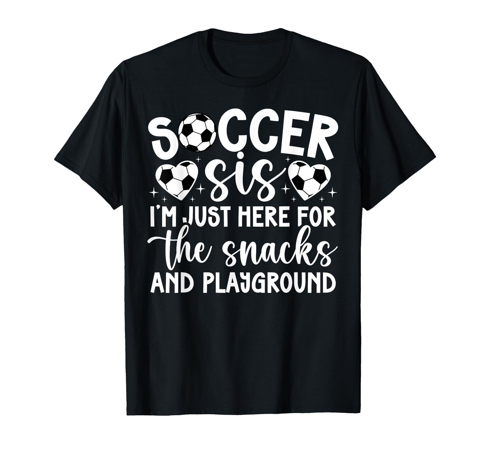Soccer Sis Funny Soccer Sister Soccer T-Shirt - Graphic Print Unisex - T-Shirt, Sweatshirt, Hoodie