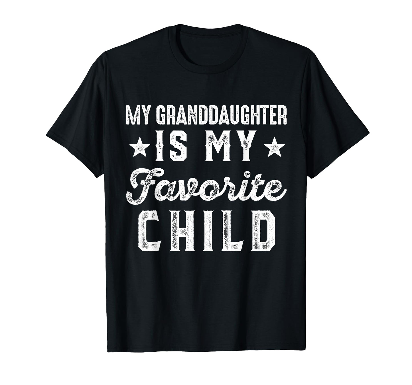 My Granddaughter Is My Favorite T-Shirt - Streetwear Style for Adults - T-Shirt, Sweatshirt, Hoodie