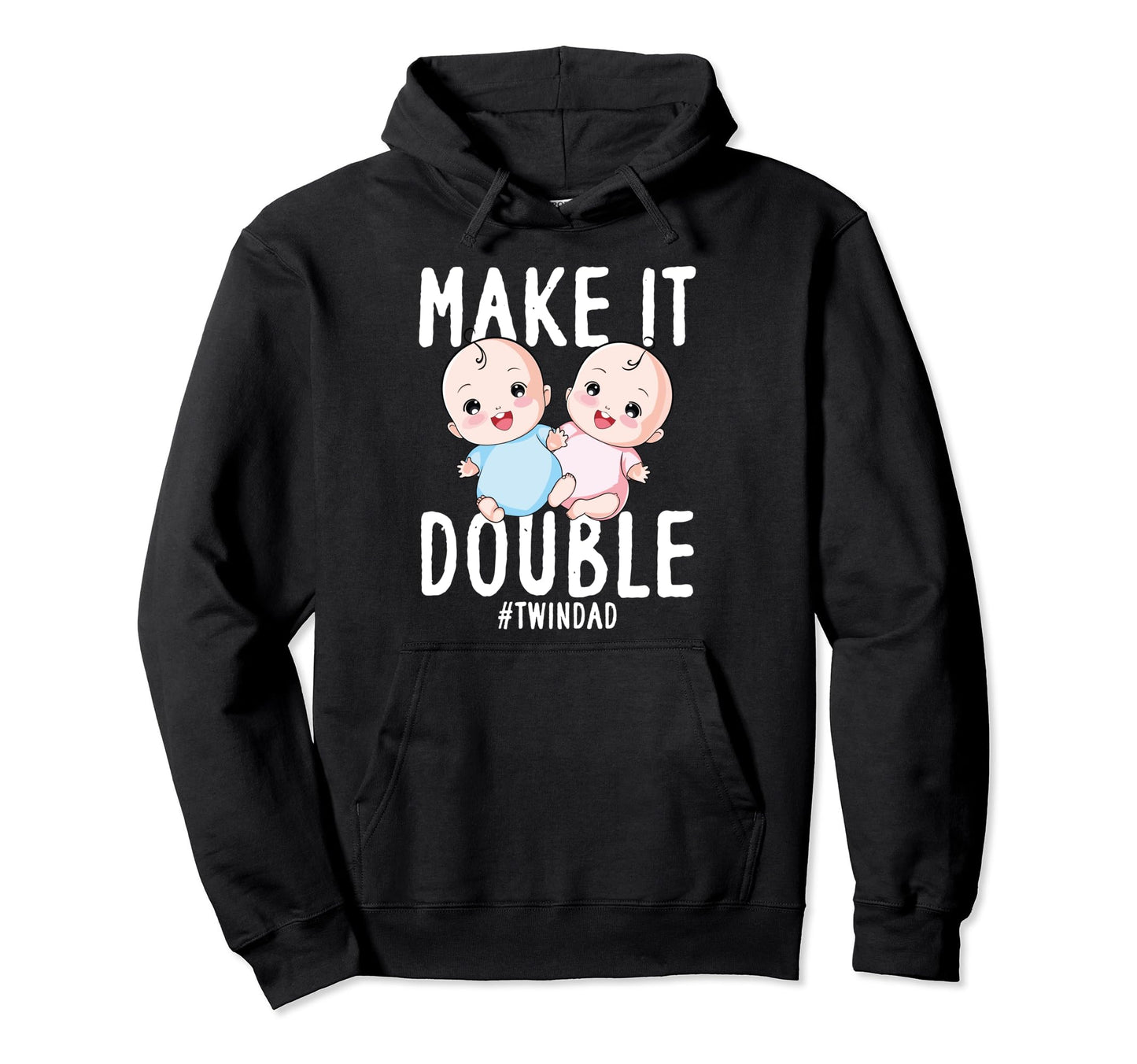Dad Twins Fathers Day Best Dad Ever Hoodie - Graphic Print Men Women - T-Shirt, Sweatshirt, Hoodie