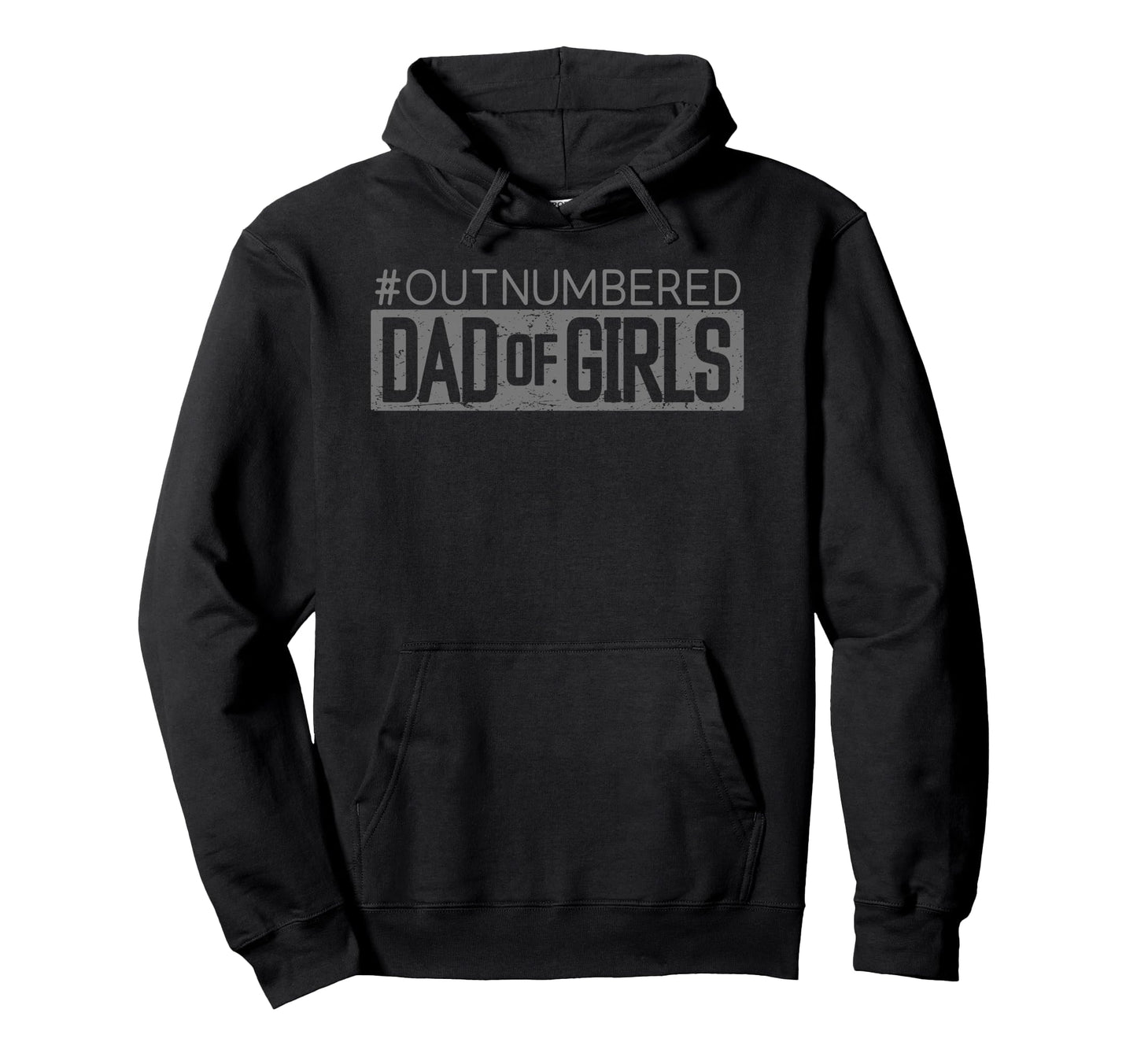 Fathers Day Daddy Dad Outnumbered Hoodie - Fun Novelty Design for Adults - T-Shirt, Sweatshirt, Hoodie