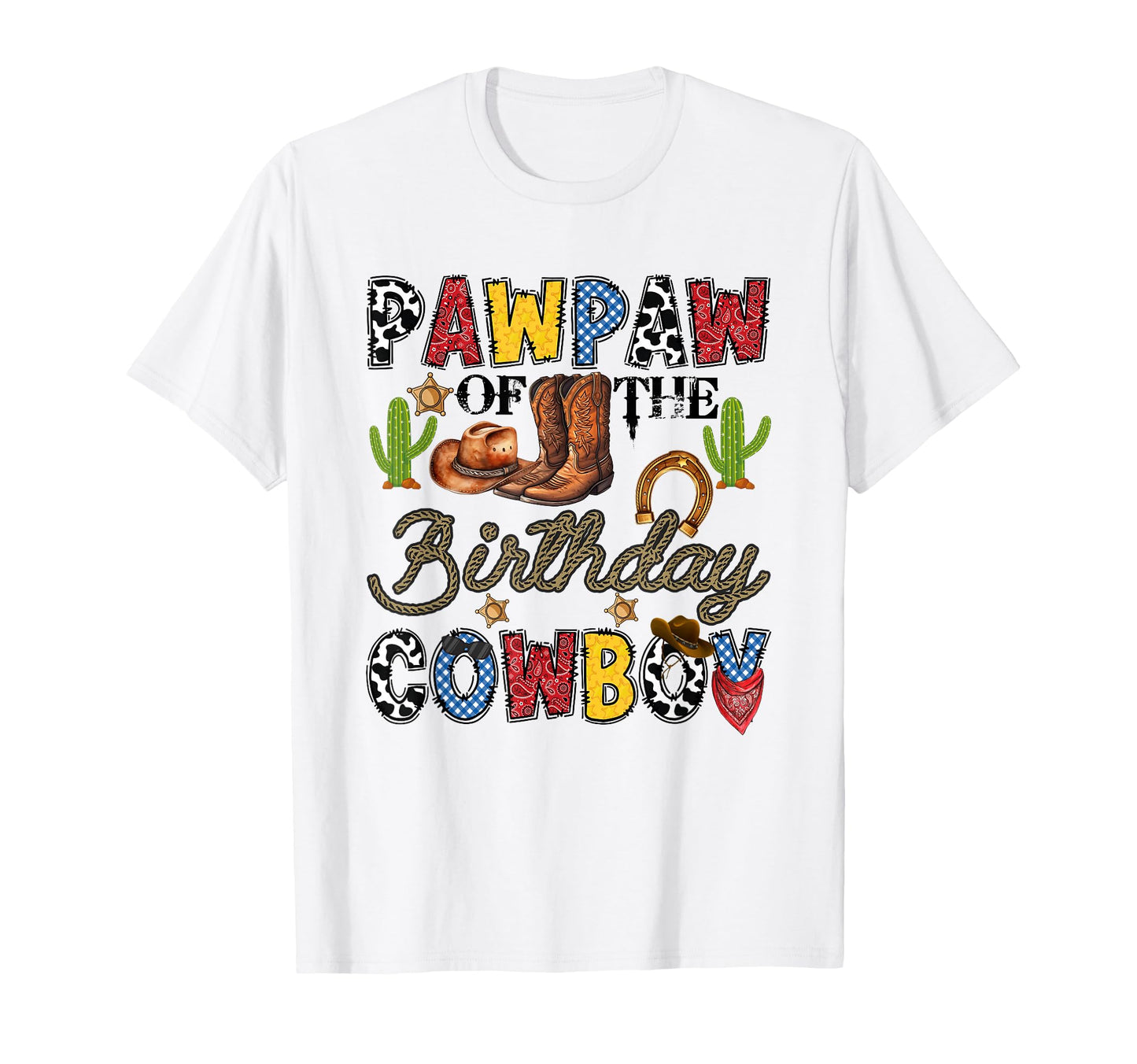 Pawpaw Birthday Cowboy Western Birthday T-Shirt - Graphic Print Unisex - T-Shirt, Sweatshirt, Hoodie