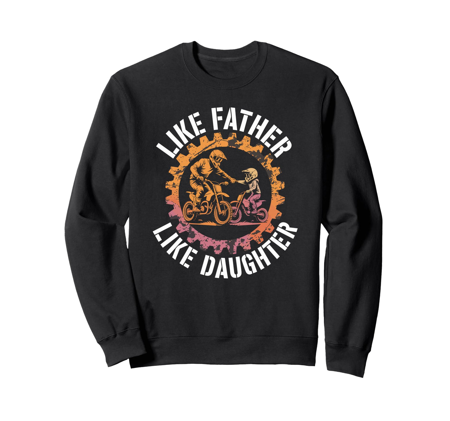 Like Father Like Daughter Off Road Trail Sweatshirt - Graphic Print Unisex - T-Shirt, Sweatshirt, Hoodie