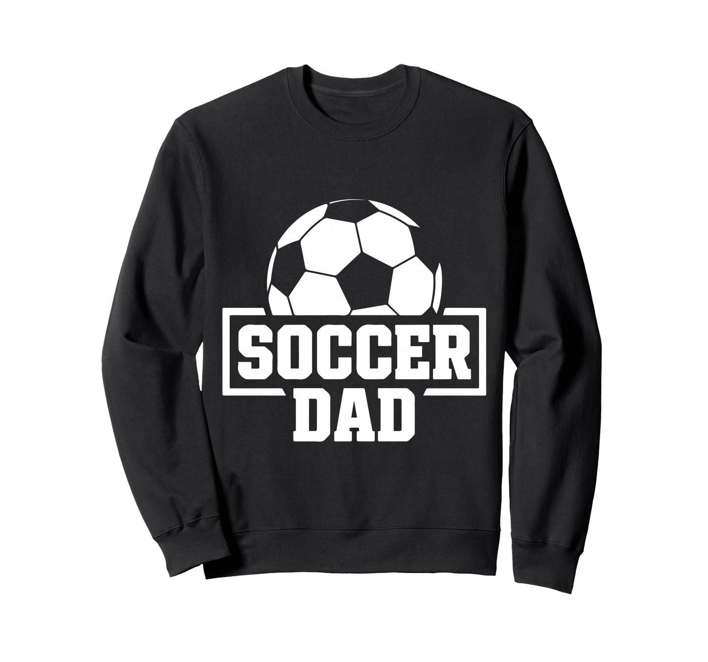 Soccer Dad Funny Mens Football Sweatshirt - Novelty Apparel Unisex - T-Shirt, Sweatshirt, Hoodie