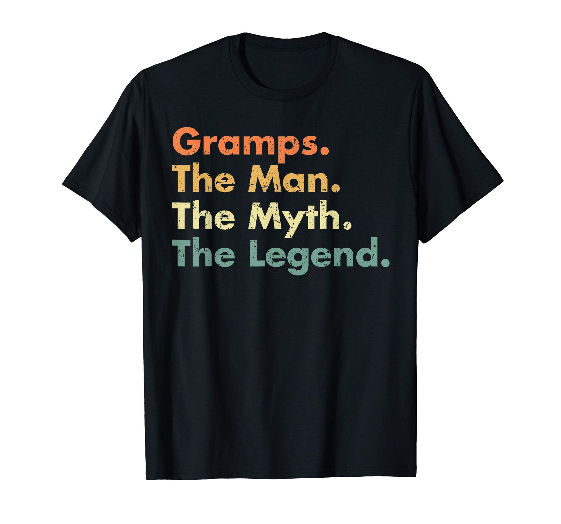 Gramps Myth Legend Father Dad Uncle T-Shirt - Streetwear Style Men Women - T-Shirt, Sweatshirt, Hoodie