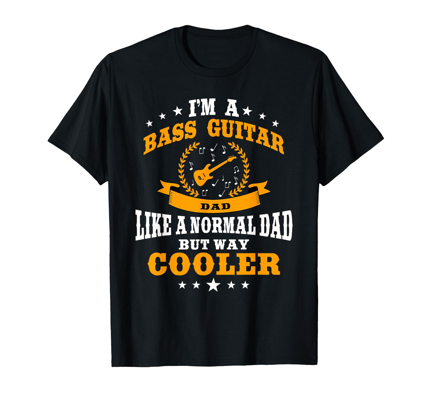 Great Bass Player Dad Gift Bass Guitar T-Shirt - Unique Graphic Men Women - T-Shirt, Sweatshirt, Hoodie