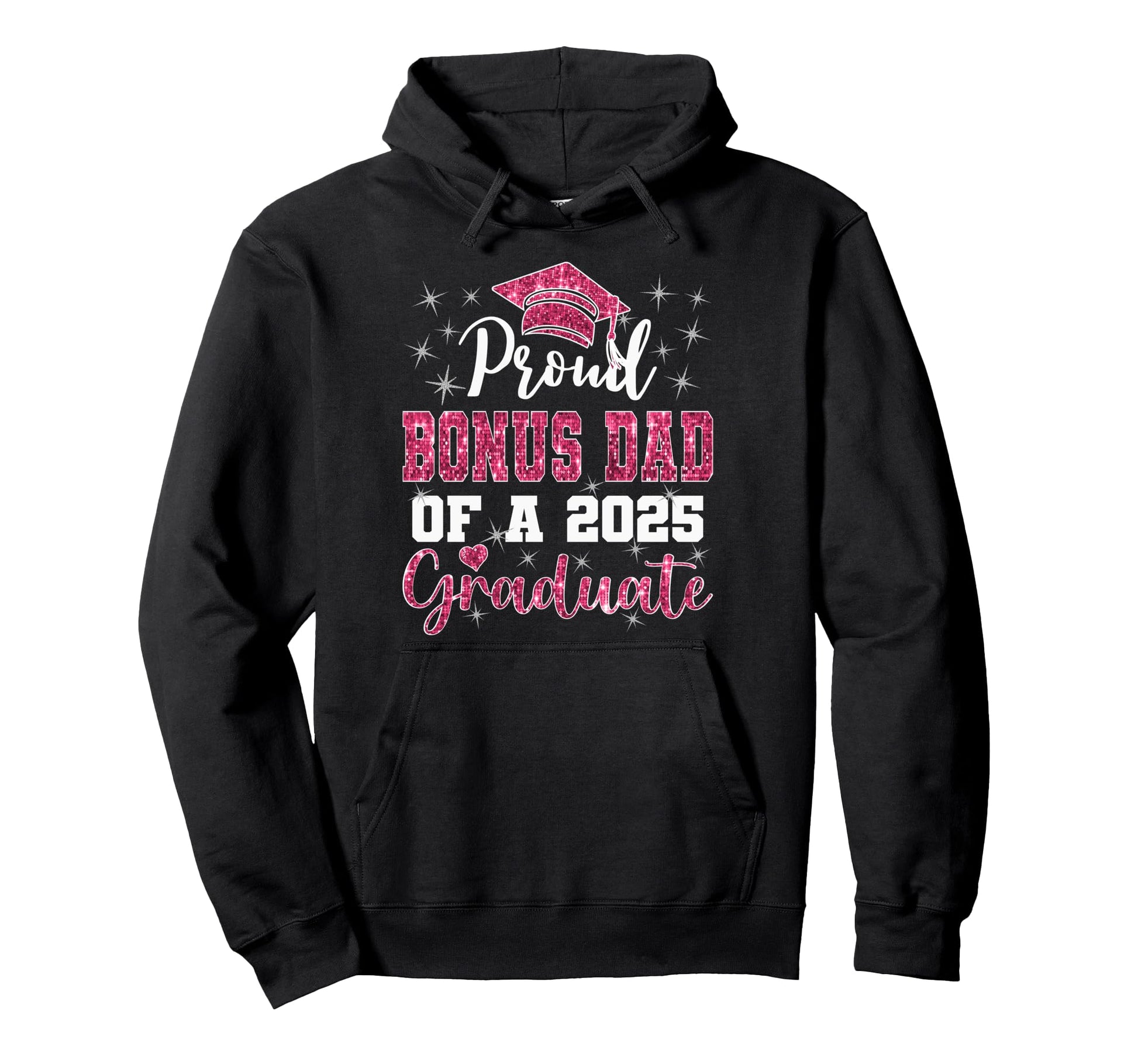 Super Proud Bonus Dad 2025 Graduate Hoodie - Fun Novelty Design Unisex - T-Shirt, Sweatshirt, Hoodie