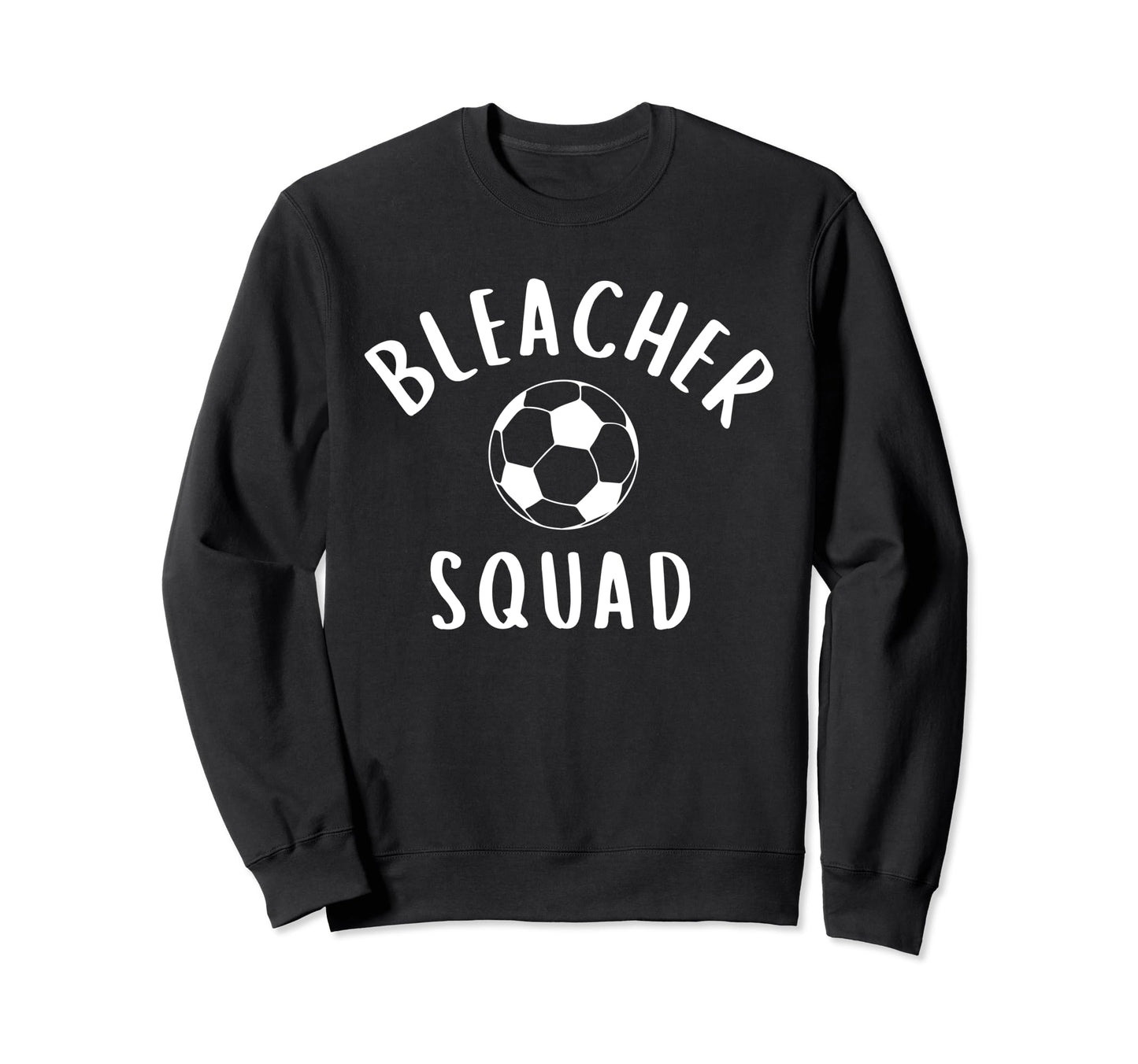 Bleacher Squad Soccer Mom Game Day Or Sweatshirt - Streetwear Style Unisex - T-Shirt, Sweatshirt, Hoodie