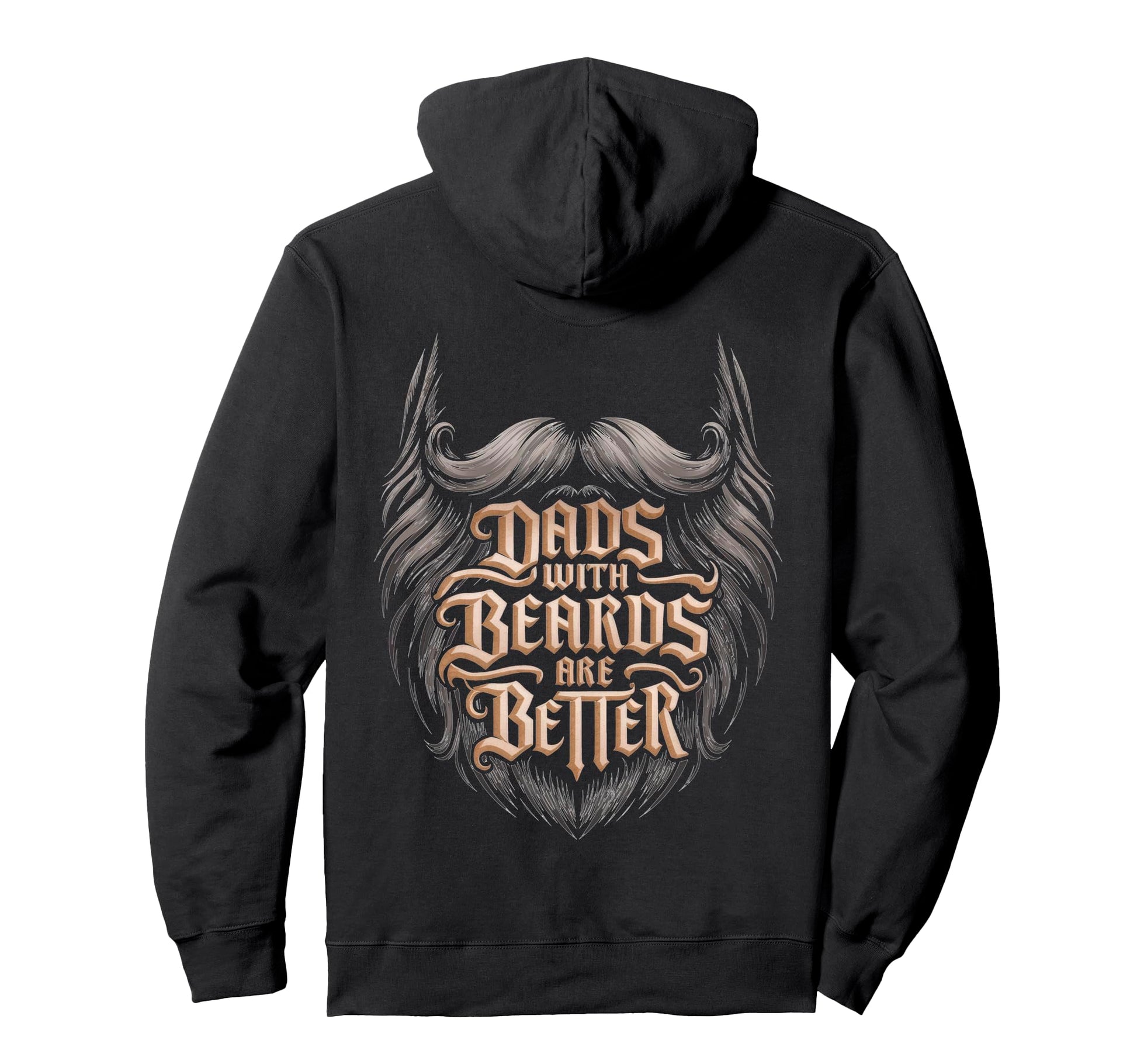 Dads Beards Are Better Statement Hoodie - Aesthetic Graphic for Adults - T-Shirt, Sweatshirt, Hoodie