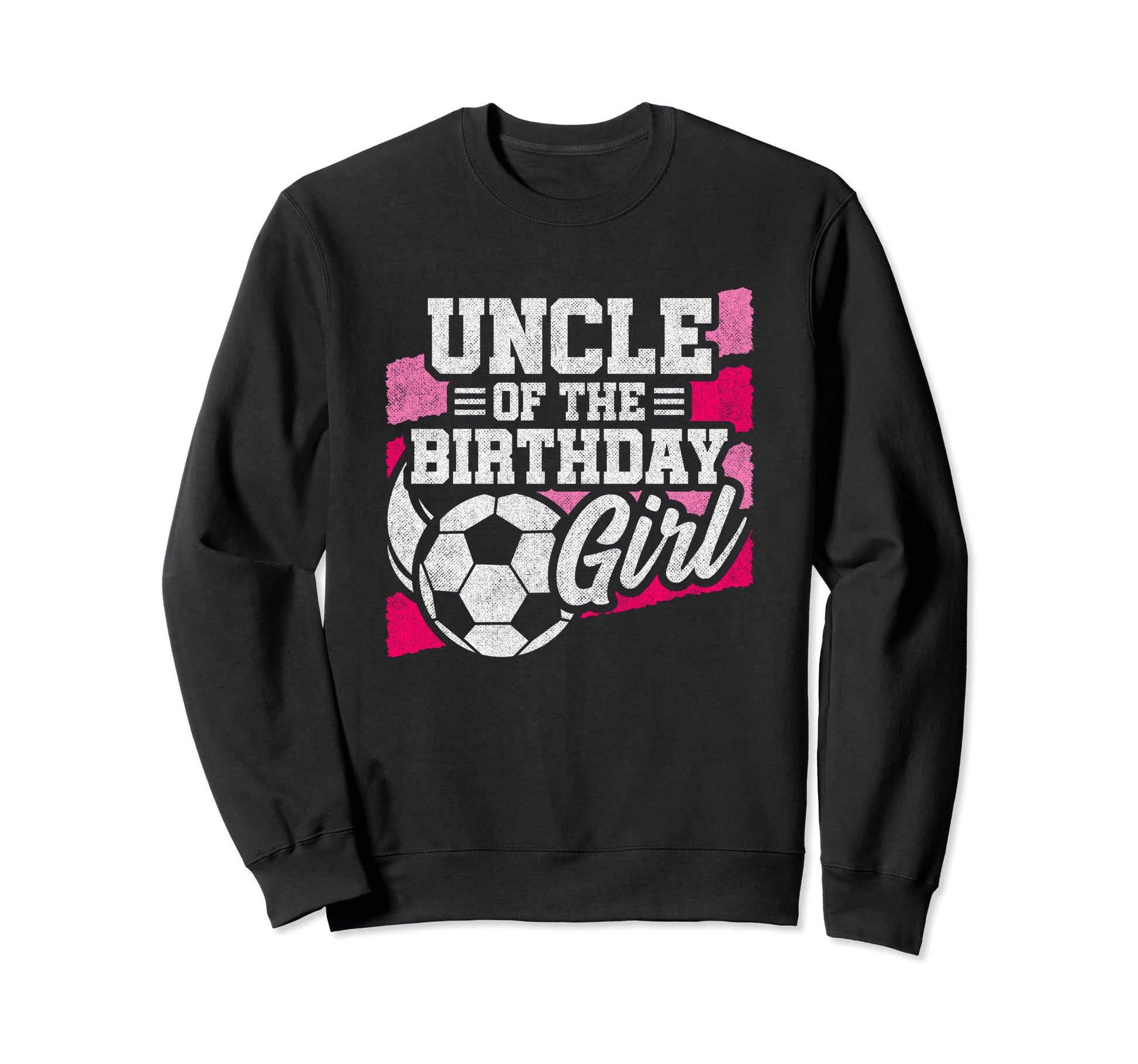 Birthday Uncle Soccer Birthday Sweatshirt - Custom Art Print Men Women - T-Shirt, Sweatshirt, Hoodie