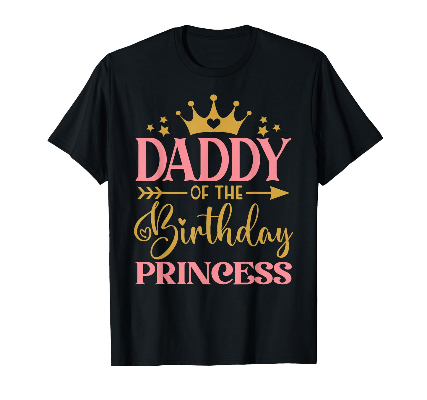 Daddy Birthday 1St Birthday Princess T-Shirt - Fun Novelty Design Men Women - T-Shirt, Sweatshirt, Hoodie