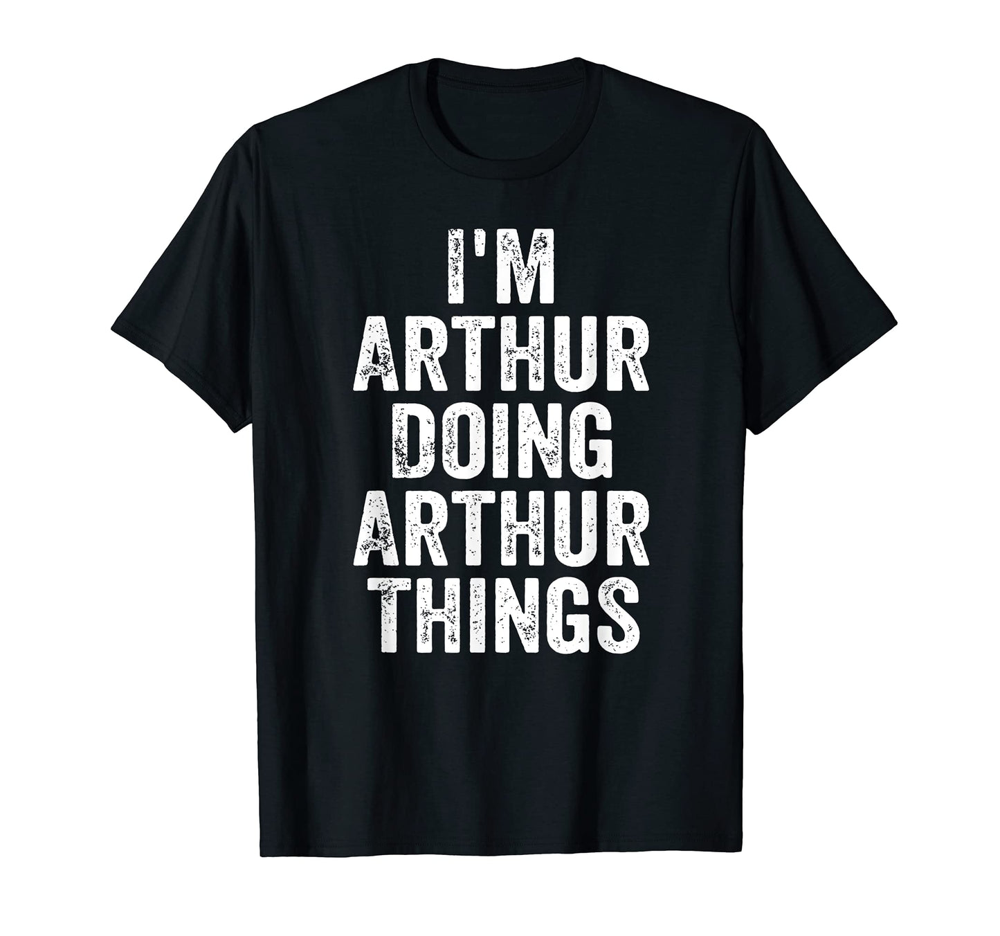 Mens Im Arthur Doing Arthur Things T-Shirt - Trendy Graphic for Adults - T-Shirt, Sweatshirt, Hoodie