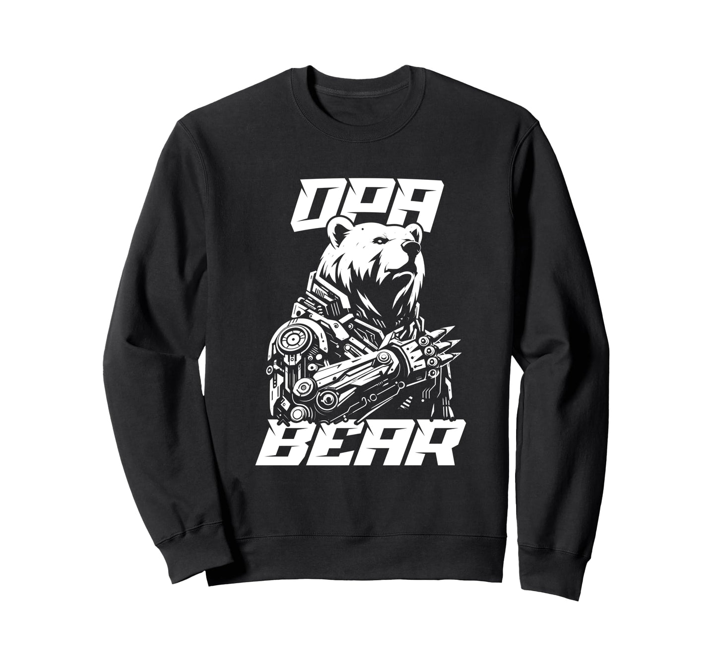 Opa Papa Bear Bio Mechanical Robot Sweatshirt - Unique Graphic Men Women - T-Shirt, Sweatshirt, Hoodie