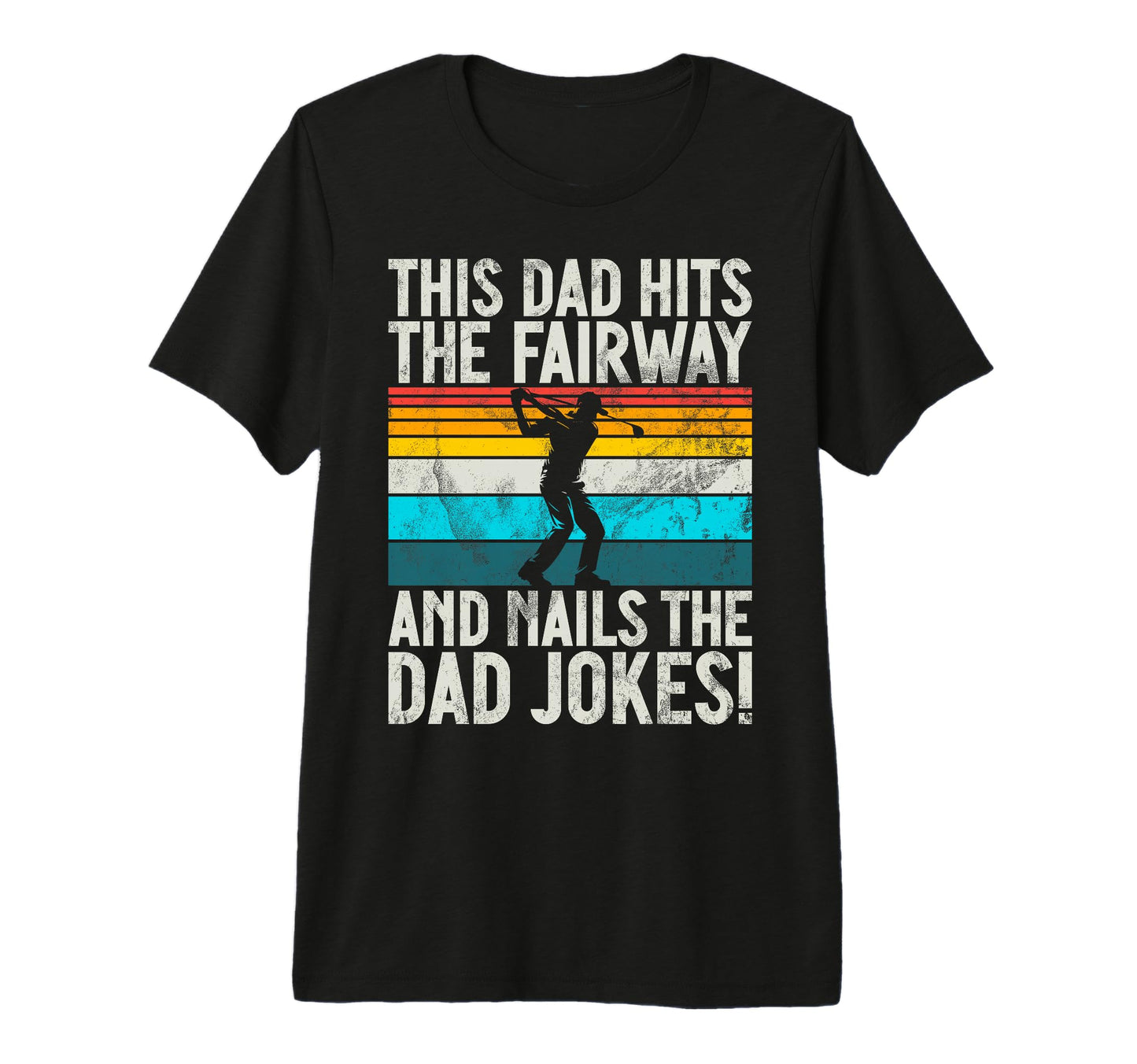 This Dad Hits Fairway And Nails Dad Jokes T-Shirt - Unique Graphic Unisex - T-Shirt, Sweatshirt, Hoodie