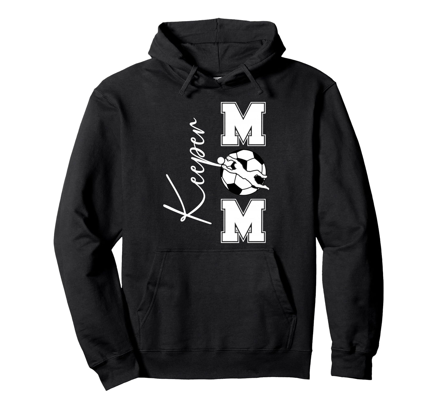 Soccer Keeper Mom Soccer Goalkeeper Mom Hoodie - Graphic Print Men Women - T-Shirt, Sweatshirt, Hoodie