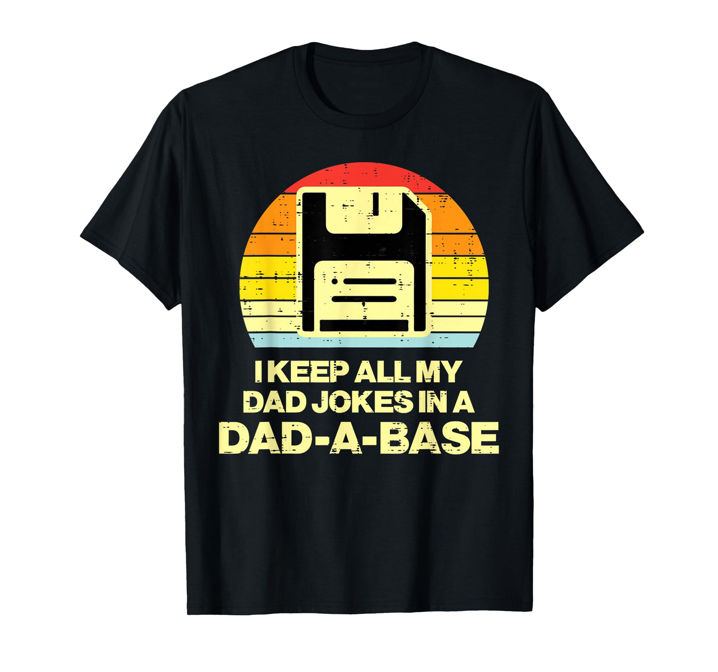 Fathers Day Keep All Dad Jokes T-Shirt - Casual Everyday Wear Unisex - T-Shirt, Sweatshirt, Hoodie