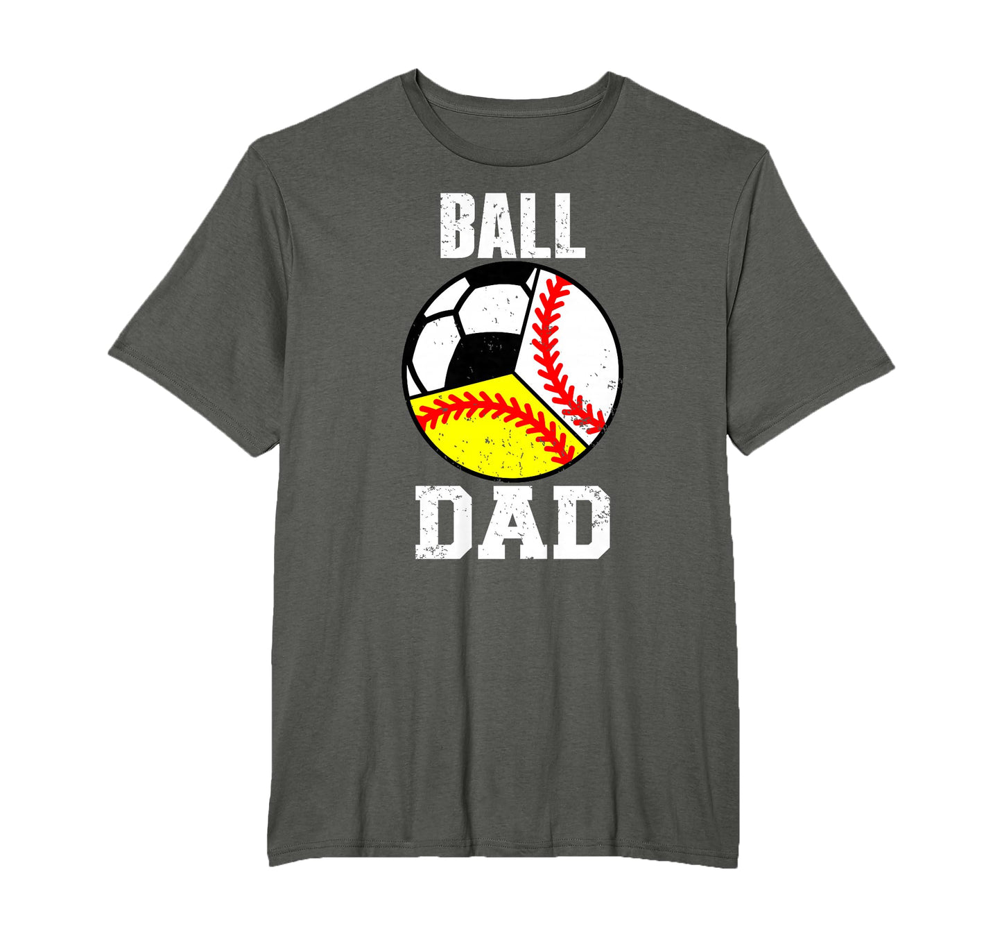 Ball Dad Funny Baseball Softball T-Shirt - Casual Everyday Wear Men Women - T-Shirt, Sweatshirt, Hoodie