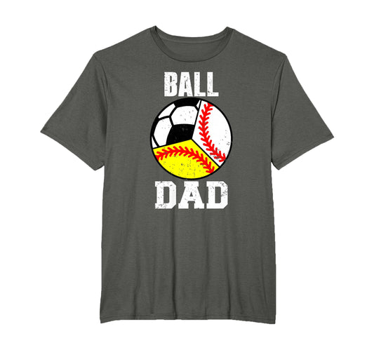 Ball Dad Funny Baseball Softball T-Shirt - Trendy Graphic for Adults - T-Shirt, Sweatshirt, Hoodie