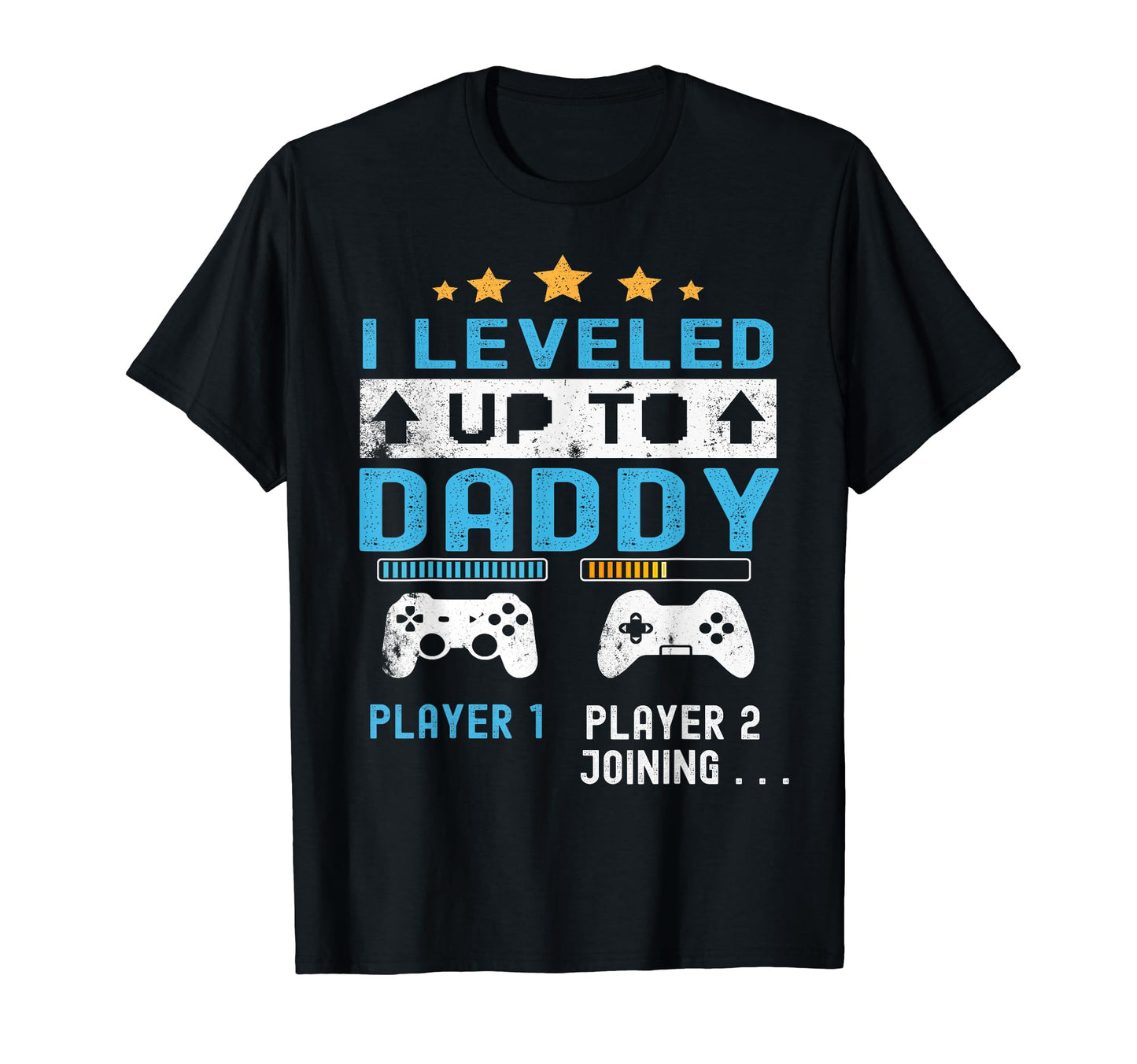 I Leveled Up To Daddy Funny Soon To Be T-Shirt - Custom Art Print Unisex - T-Shirt, Sweatshirt, Hoodie