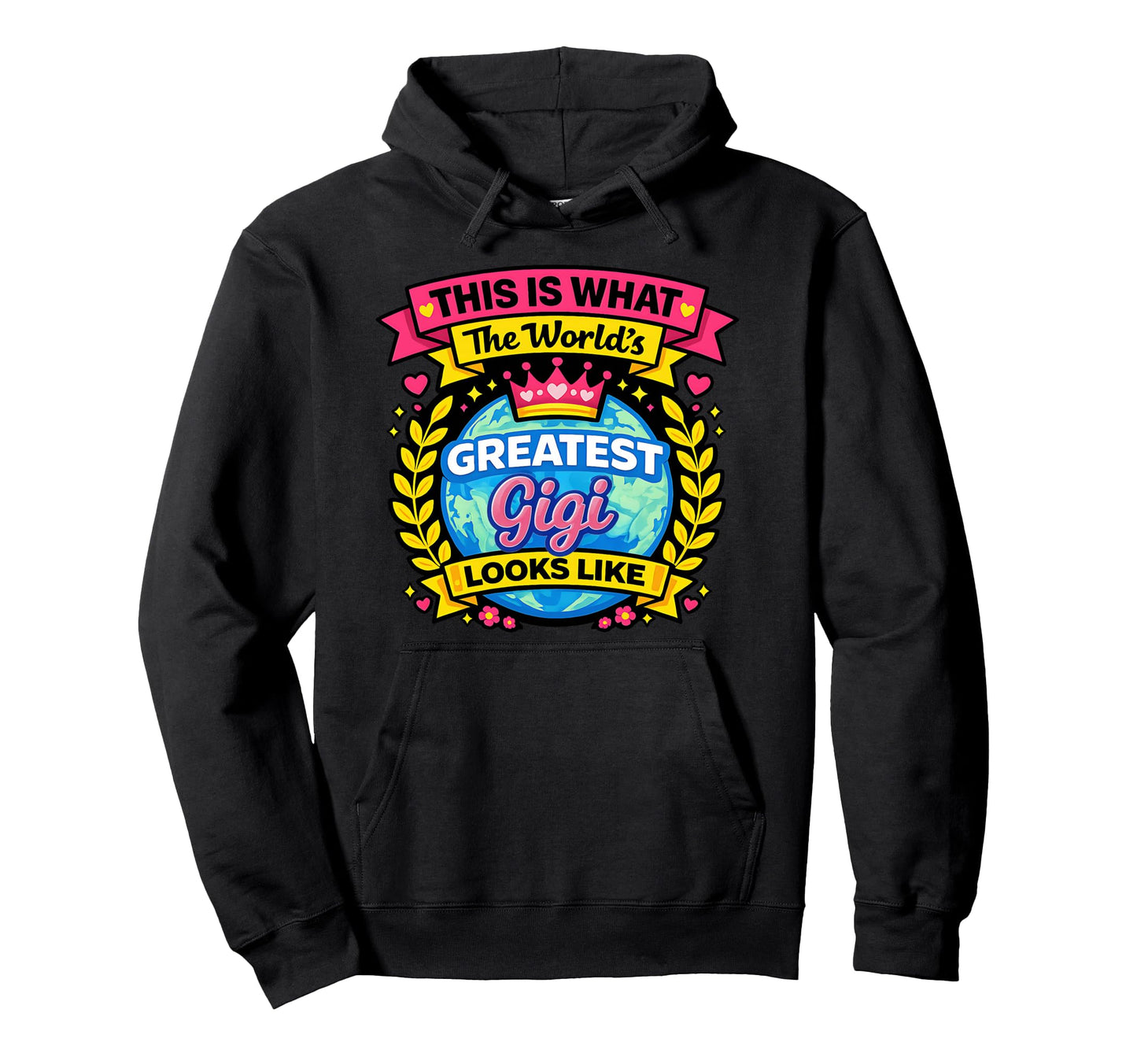 Worlds Cutest And Greatest Gigi Looks Like Hoodie - Novelty Apparel Unisex - T-Shirt, Sweatshirt, Hoodie