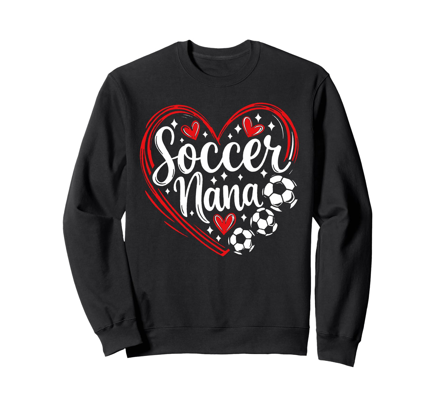 Soccer Nana Proud Grandma Soccer Love Sweatshirt - Trendy Graphic Unisex - T-Shirt, Sweatshirt, Hoodie