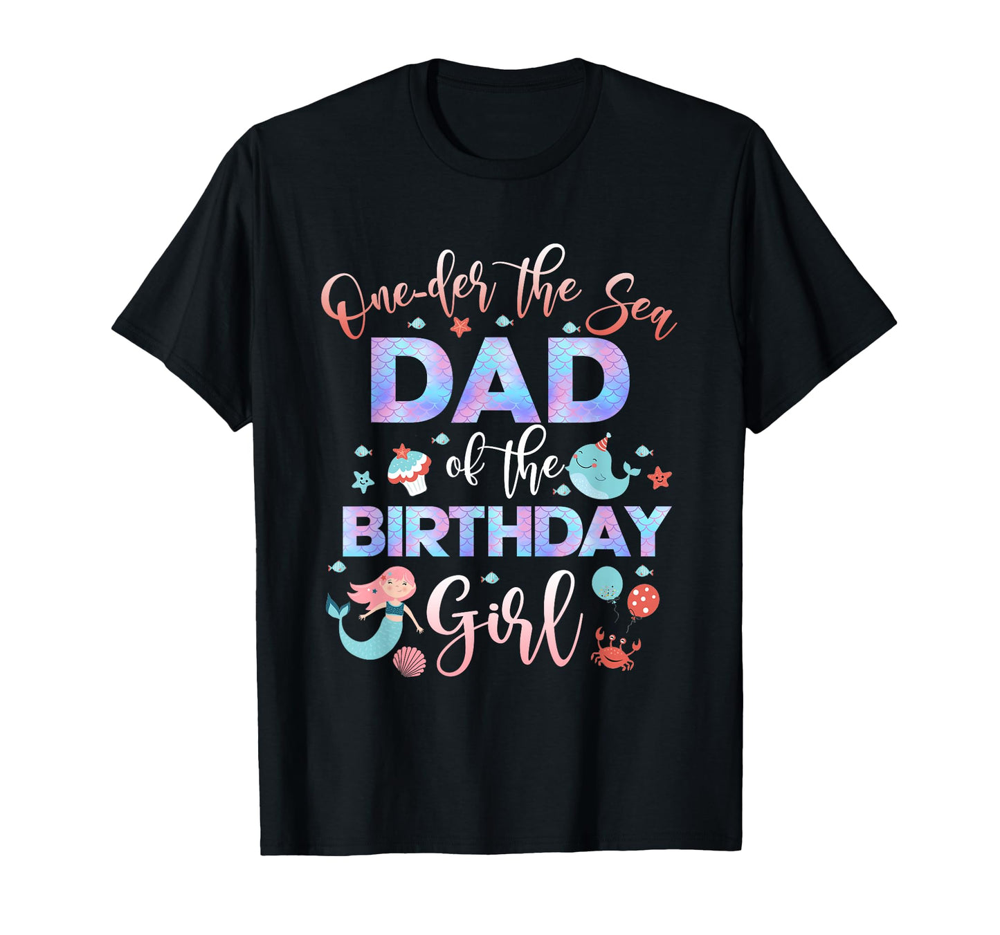 Dad Mermaid Birthday Under Sea Papa 1St T-Shirt - Trendy Graphic Men Women - T-Shirt, Sweatshirt, Hoodie
