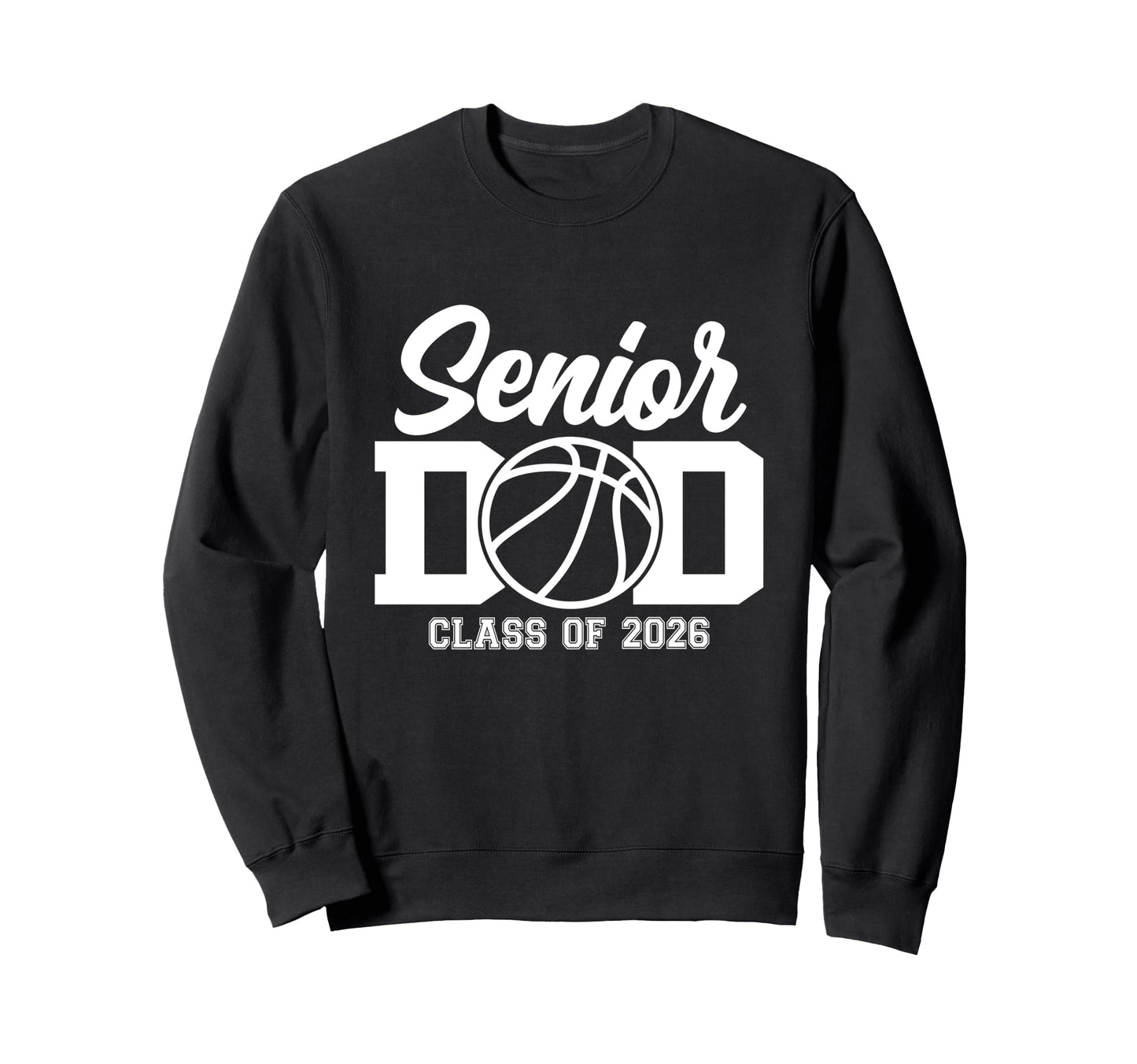 Proud Dad 2026 Senior Graduate Sweatshirt - Fun Novelty Design for Adults - T-Shirt, Sweatshirt, Hoodie