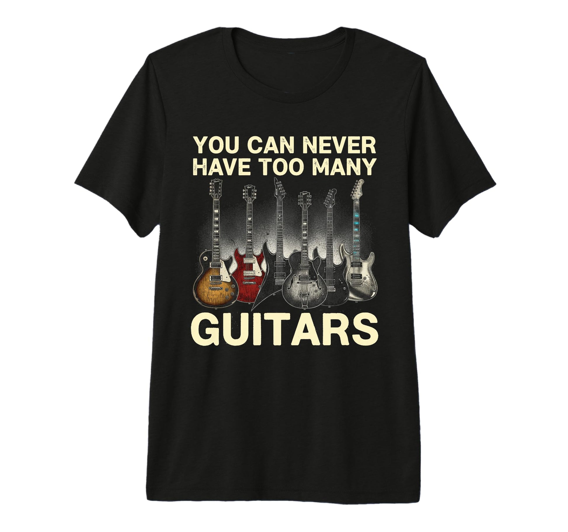 You Can Never Have Too Many Guitars T-Shirt - Trendy Graphic for Adults - T-Shirt, Sweatshirt, Hoodie