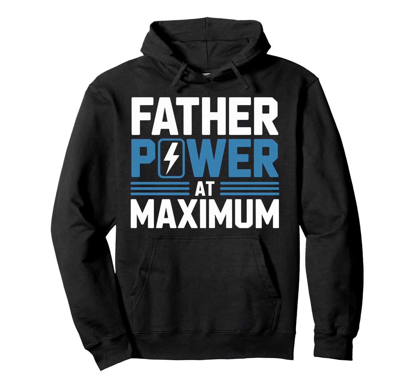Funny Father Power Maximum Fun Dad Hoodie - Novelty Apparel for Adults - T-Shirt, Sweatshirt, Hoodie