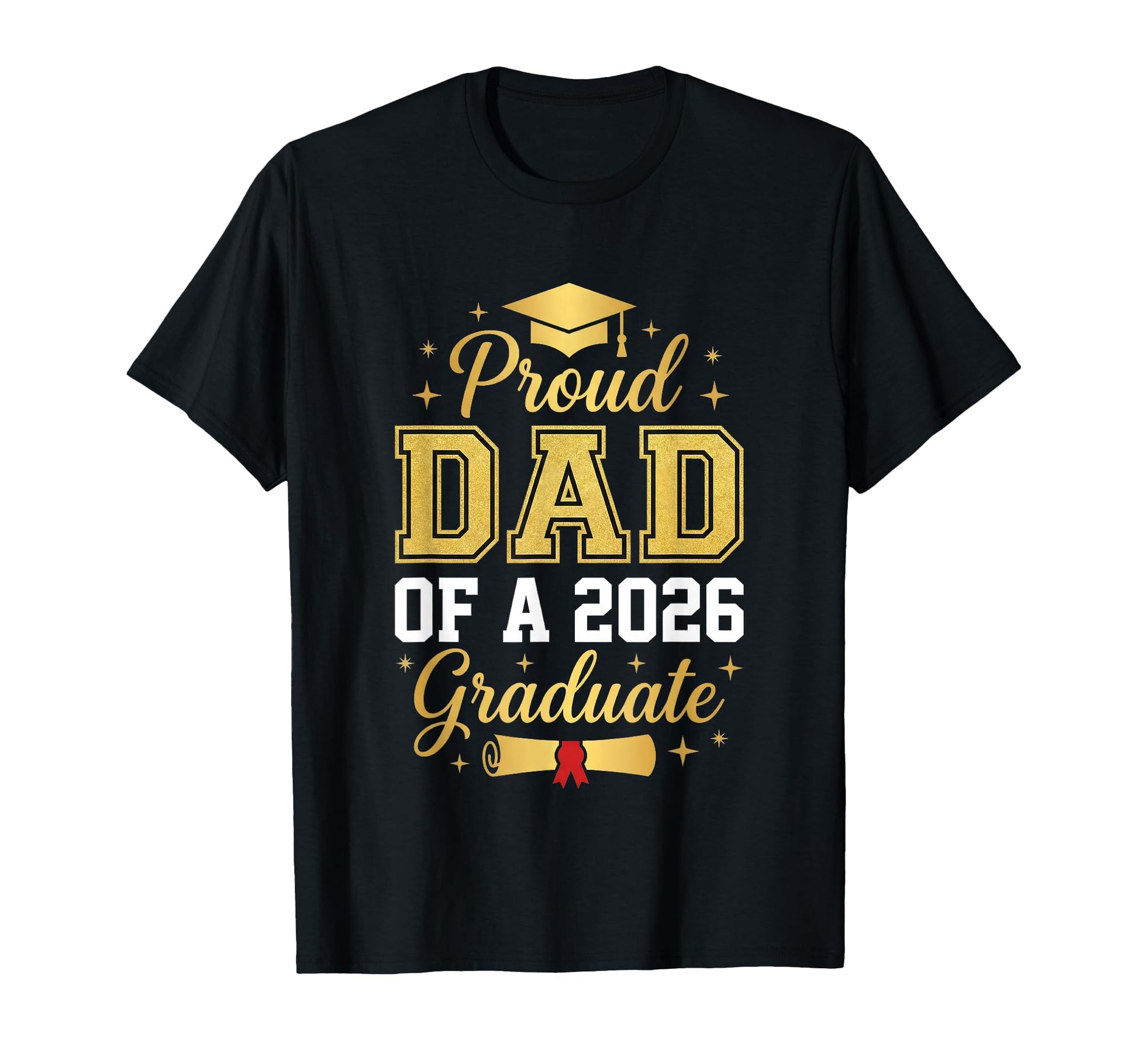 Proud Dad 2026 Graduate Class 2026 T-Shirt - Trendy Graphic Unisex - T-Shirt, Sweatshirt, Hoodie
