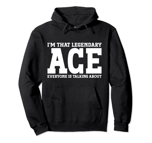 Ace Personal Name Funny Ace Hoodie - Aesthetic Graphic for Adults - T-Shirt, Sweatshirt, Hoodie