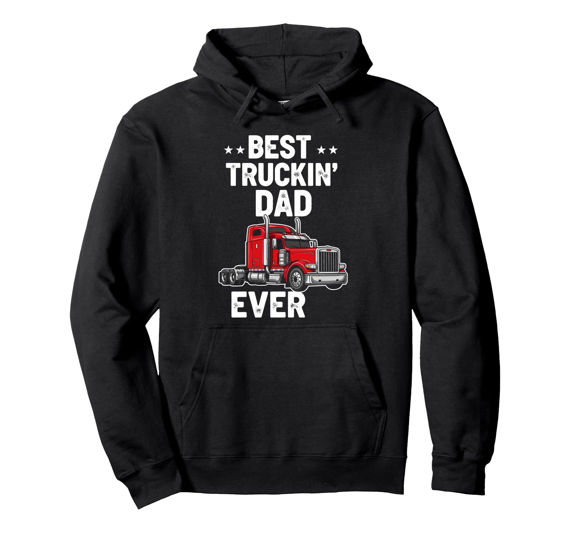 Best Truckin Dad Ever Funny Truck Hoodie - Fun Novelty Design for Adults - T-Shirt, Sweatshirt, Hoodie