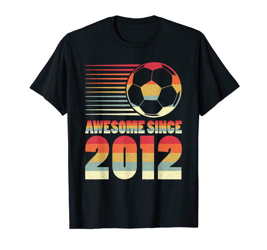 Awesome Since 2012 Soccer Gifts T-Shirt - Trendy Graphic for Adults - T-Shirt, Sweatshirt, Hoodie
