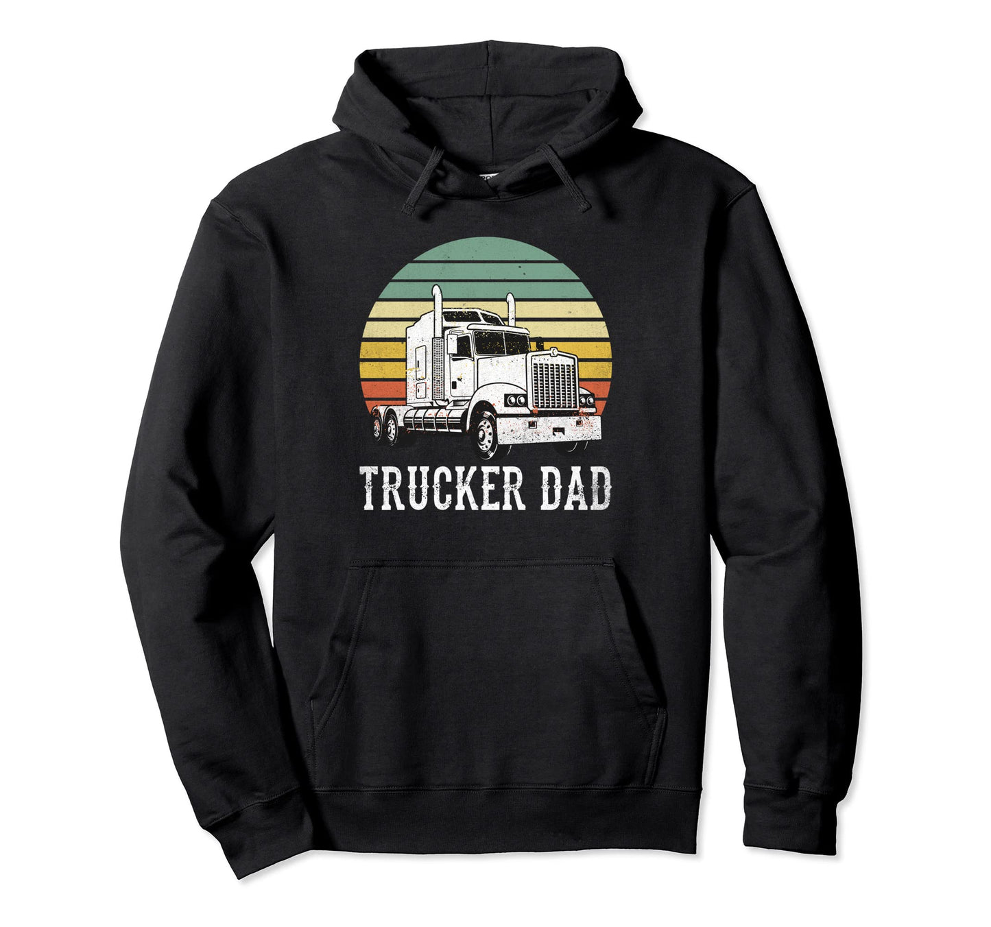 Truck Driver Trucking Semi Truck Hoodie - Casual Everyday Wear Unisex - T-Shirt, Sweatshirt, Hoodie