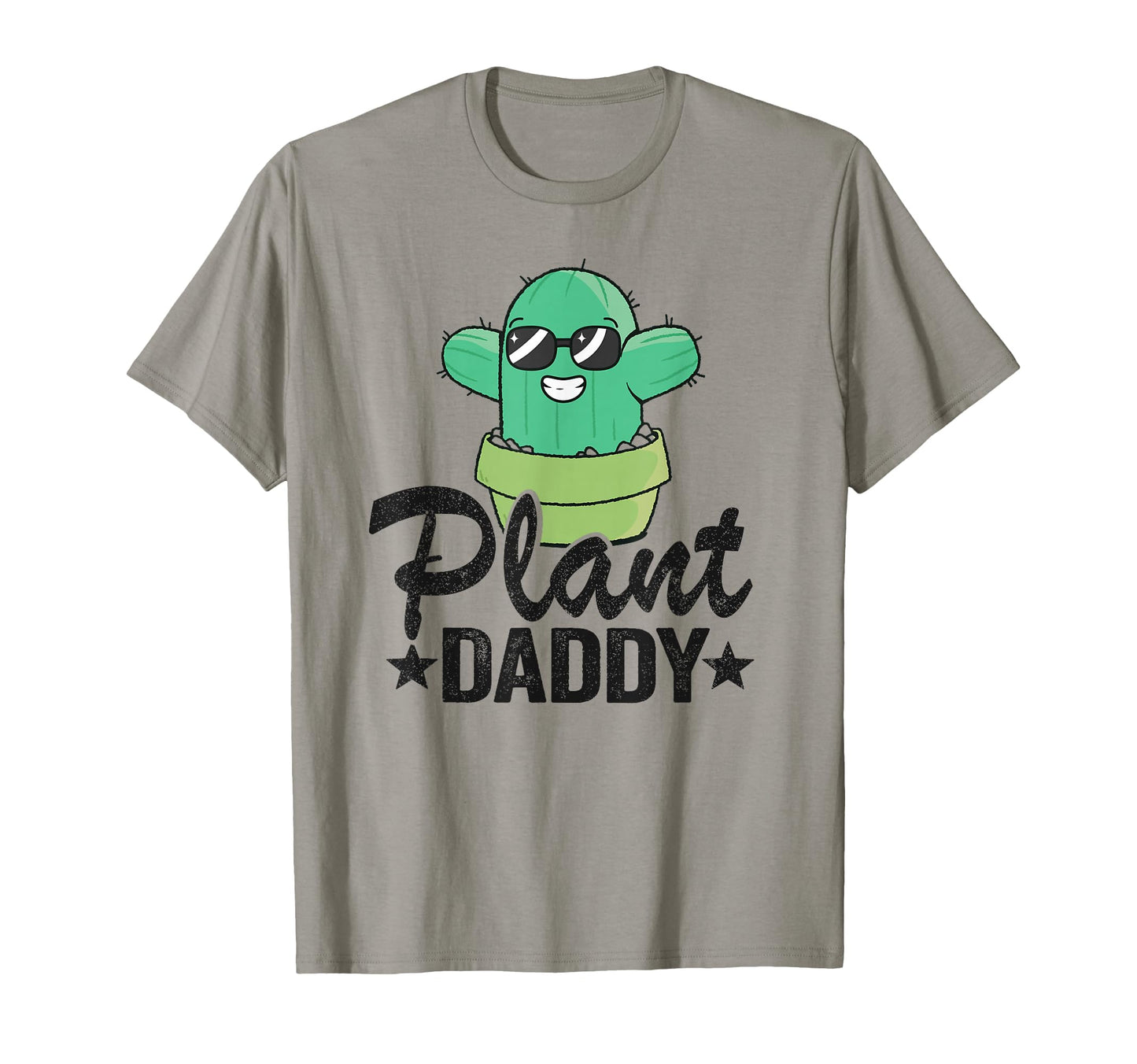 Plant Daddy Funny Cactus Gardener Jokes T-Shirt - Trendy Graphic Men Women - T-Shirt, Sweatshirt, Hoodie