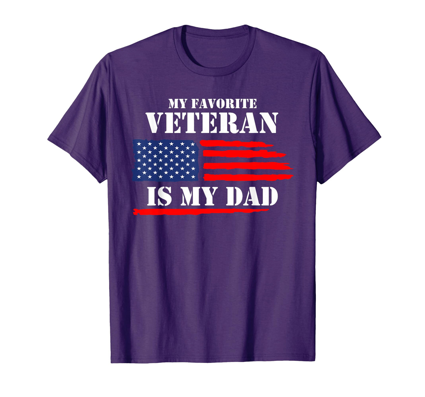My Favorite Veteran Is My Dad Military T-Shirt - Trendy Graphic Unisex - T-Shirt, Sweatshirt, Hoodie