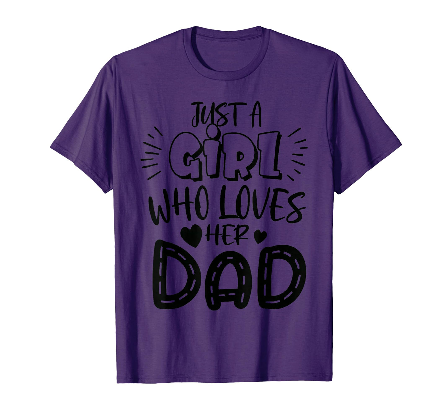 Just Who Loves Her Dad Family Matching T-Shirt - Unique Graphic Men Women - T-Shirt, Sweatshirt, Hoodie