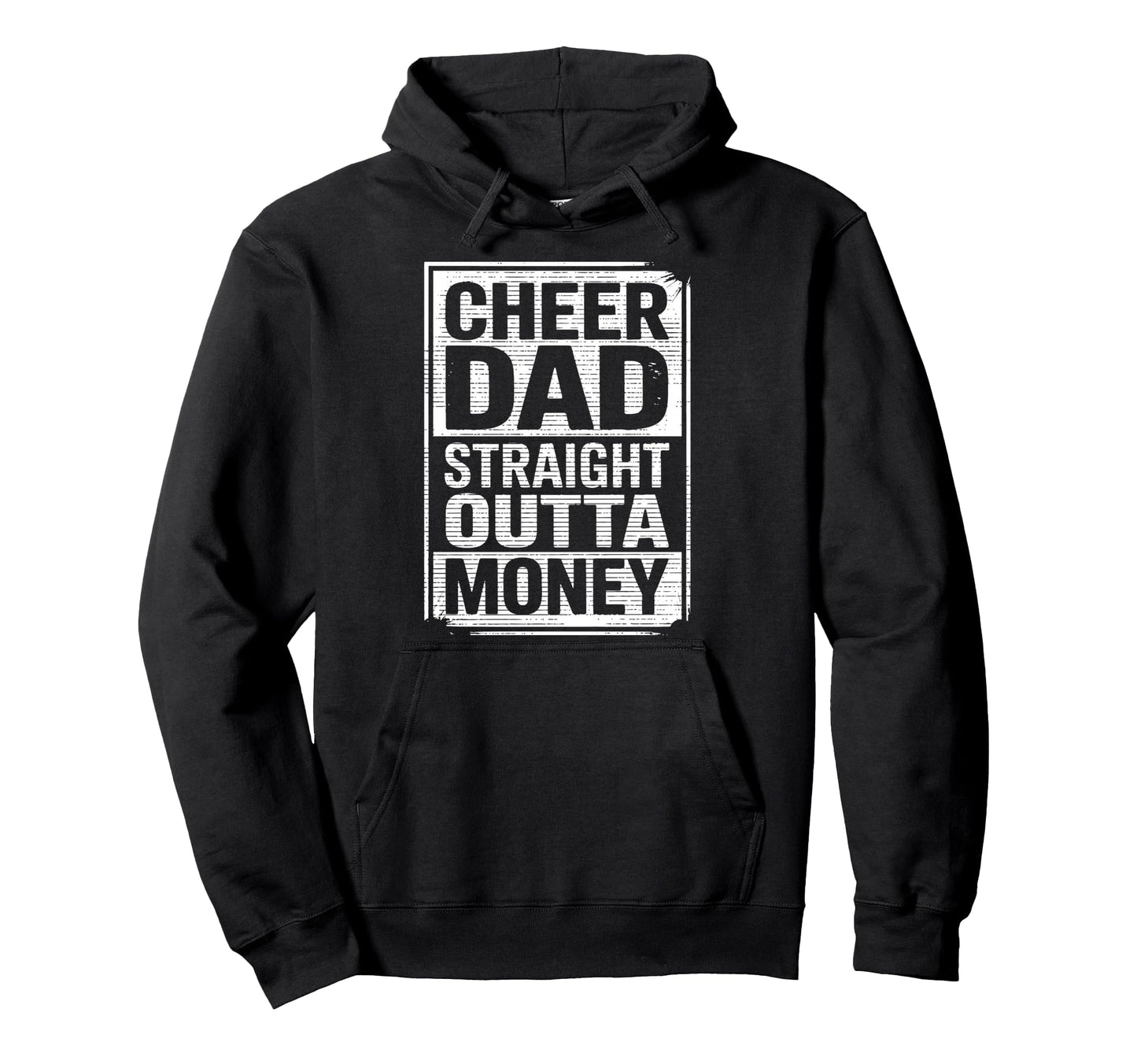 Cheer Dad Straight Outta Money Hoodie - Casual Everyday Wear for Adults - T-Shirt, Sweatshirt, Hoodie