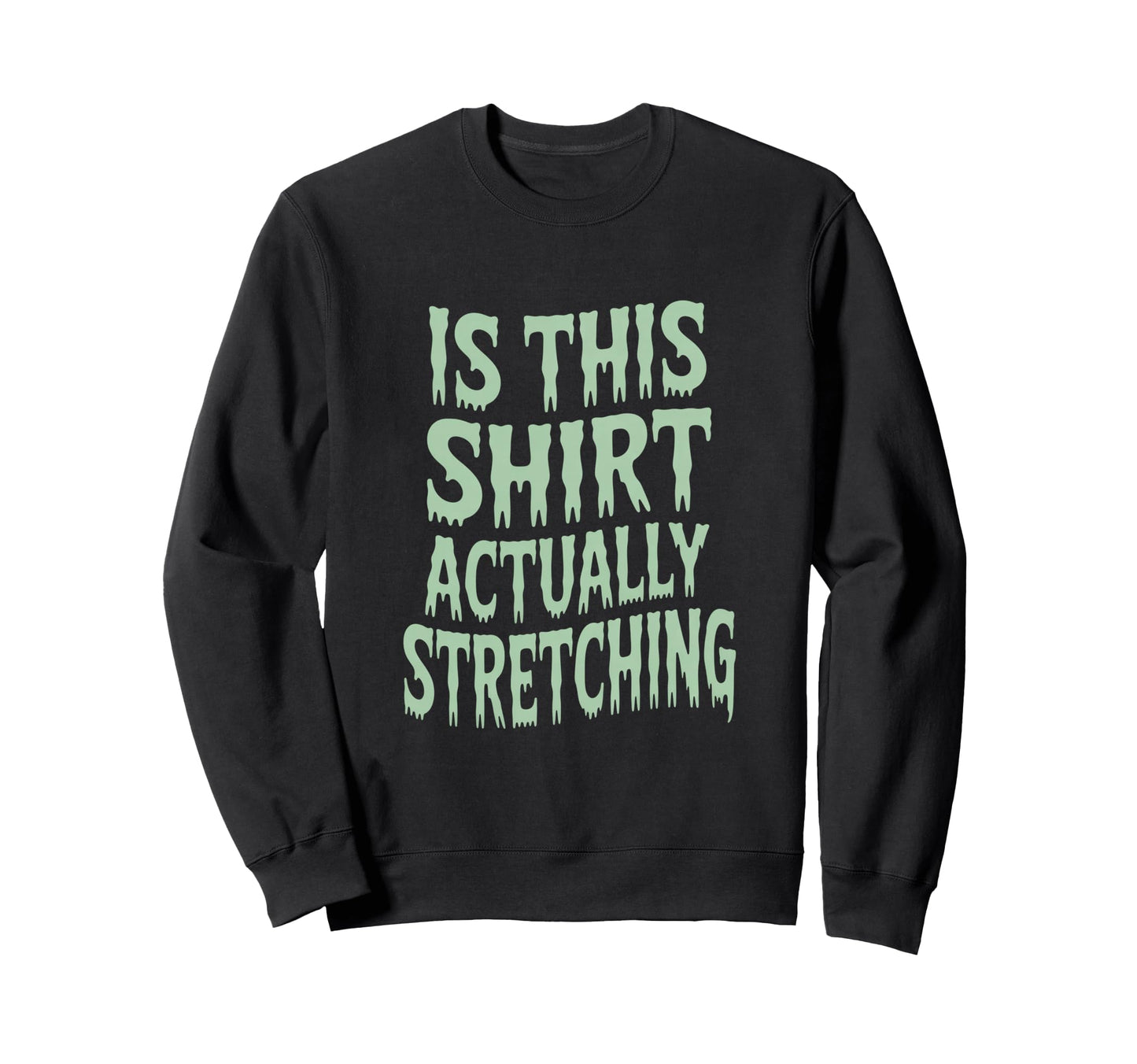 This Actually Stretching Room Funny Sweatshirt - Trendy Graphic for Adults - T-Shirt, Sweatshirt, Hoodie