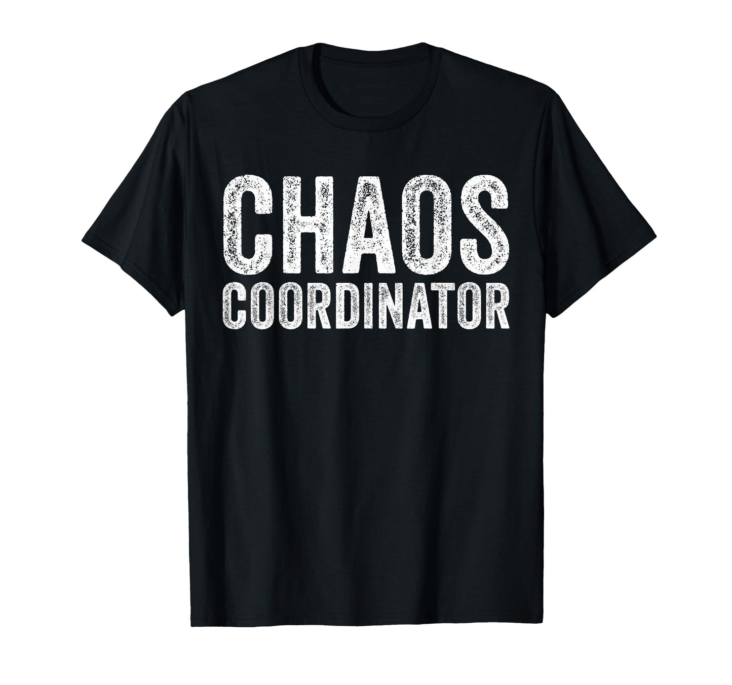 Funny Chaos Coordinator Teacher T-Shirt - Fun Novelty Design for Adults - T-Shirt, Sweatshirt, Hoodie