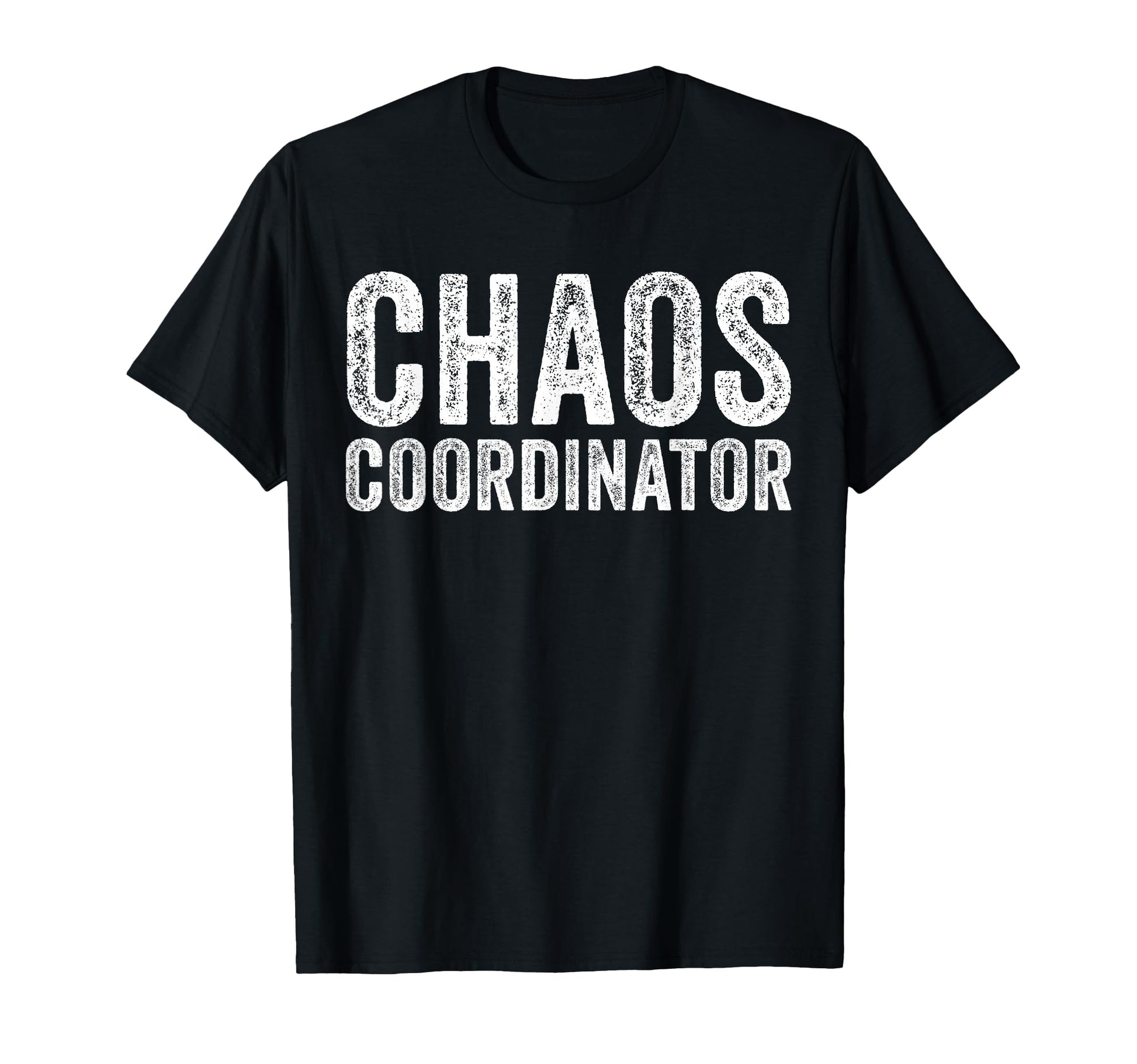 Funny Chaos Coordinator Teacher T-Shirt - Fun Novelty Design for Adults - T-Shirt, Sweatshirt, Hoodie