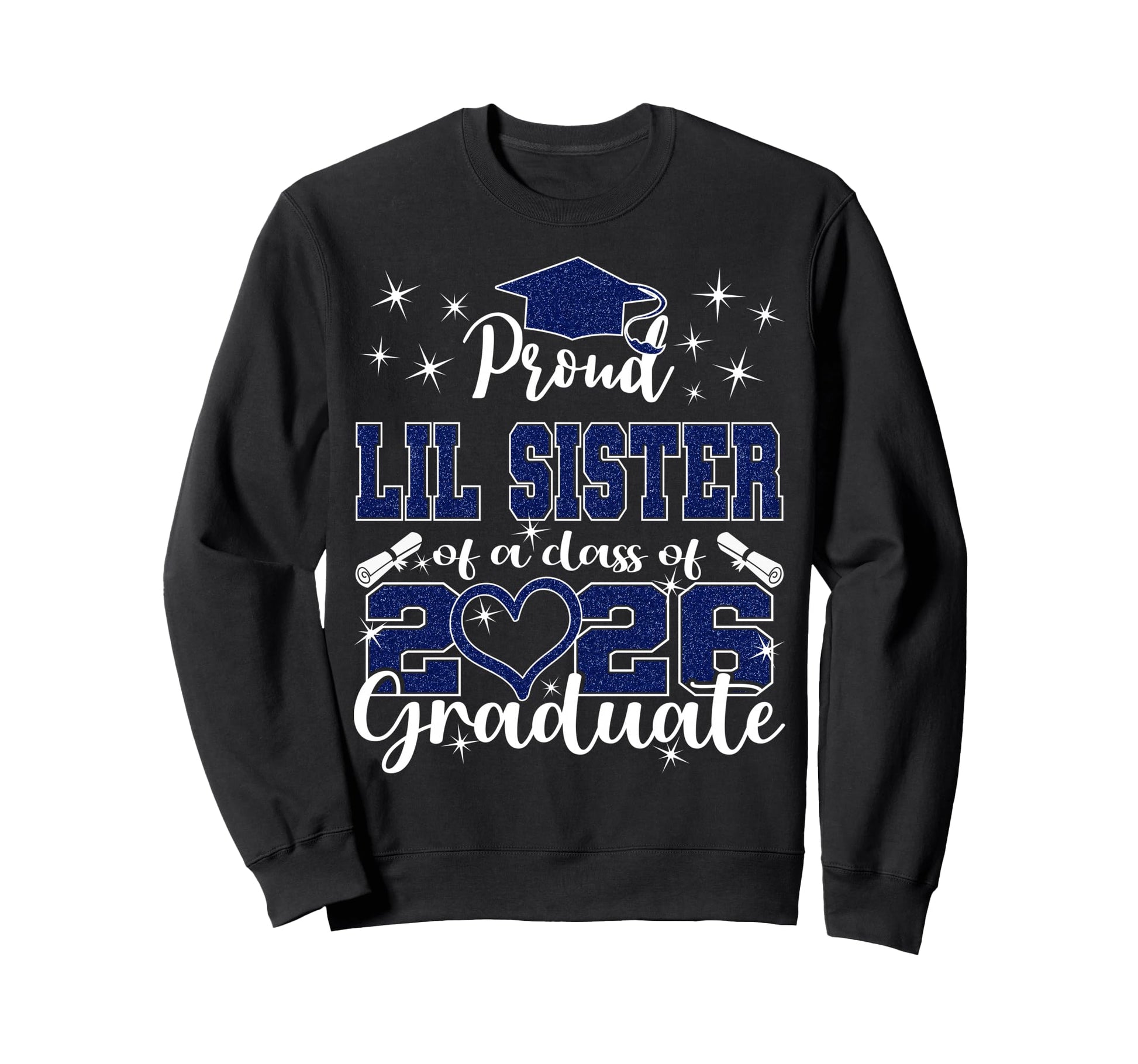 Super Proud Little Sister 2026 Sweatshirt - Streetwear Style Unisex - T-Shirt, Sweatshirt, Hoodie