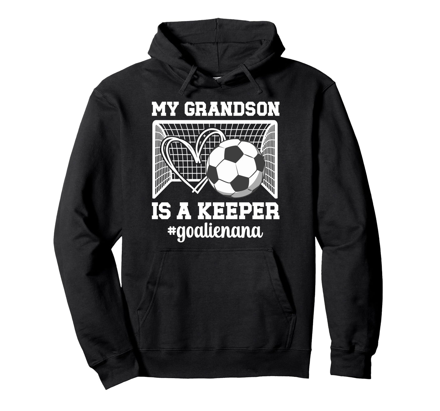 Proud Soccer Goalie Nana Soccer Hoodie - Unique Graphic for Adults - T-Shirt, Sweatshirt, Hoodie