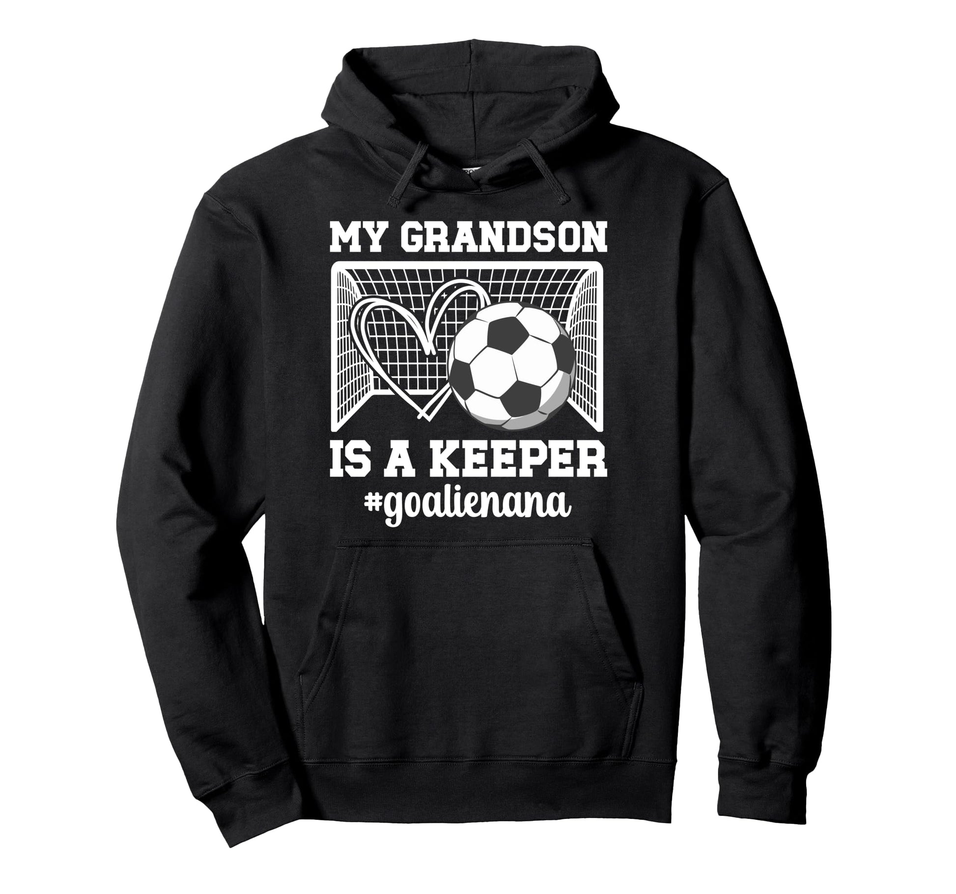 Proud Soccer Goalie Nana Soccer Hoodie - Unique Graphic for Adults - T-Shirt, Sweatshirt, Hoodie