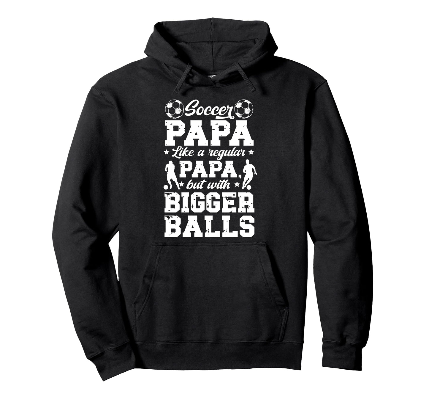 Soccer Papa Funny Papa Soccer Player Papa Hoodie - Graphic Print Unisex - T-Shirt, Sweatshirt, Hoodie