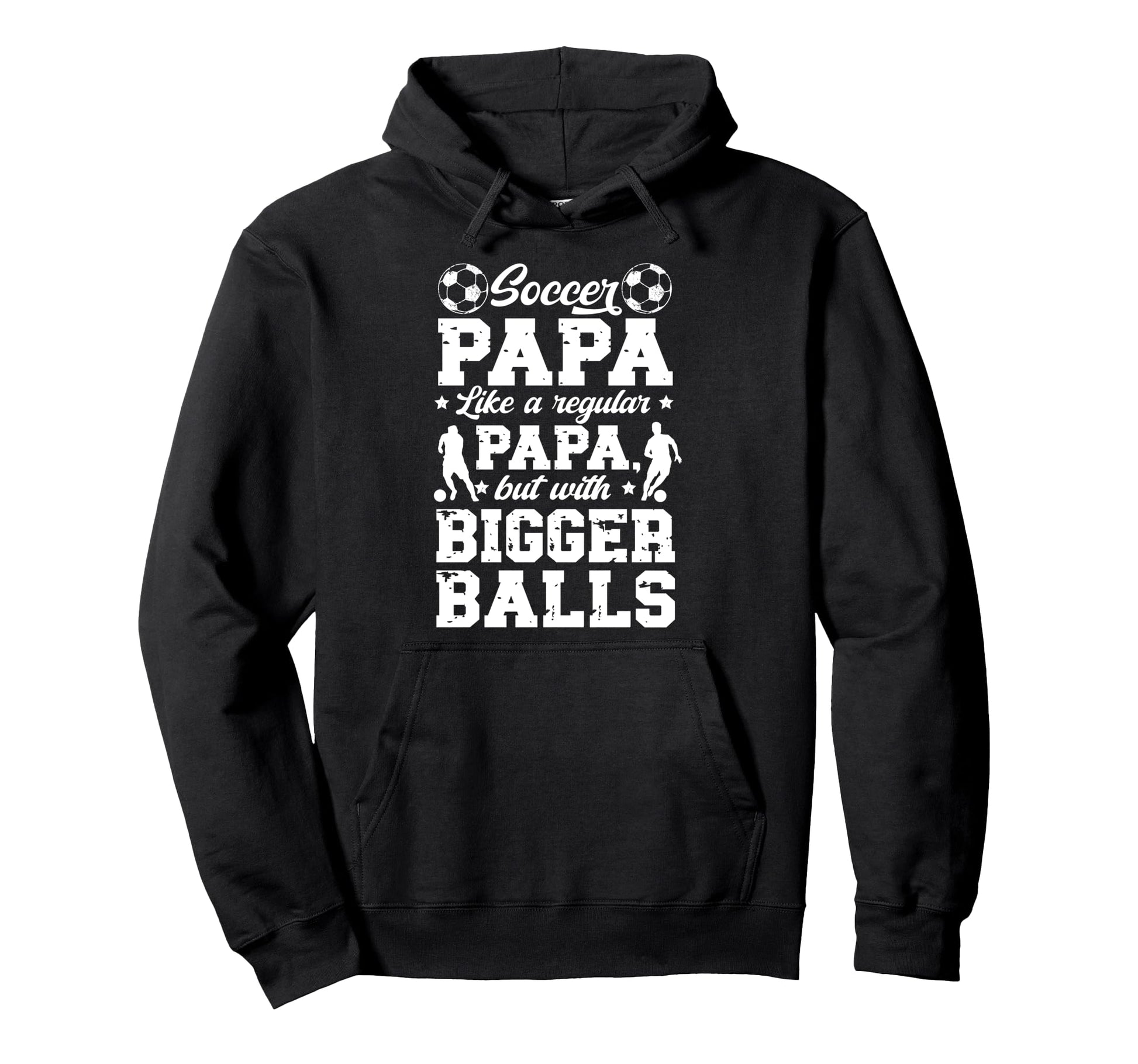 Soccer Papa Funny Papa Soccer Player Papa Hoodie - Graphic Print Unisex - T-Shirt, Sweatshirt, Hoodie