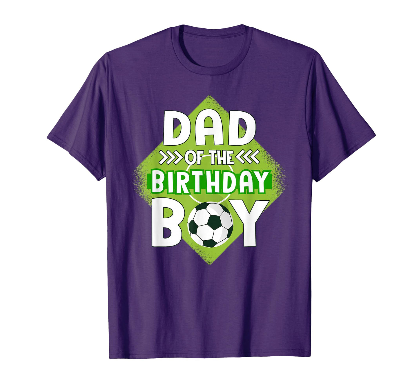 Dad Birthday Soccer Dad Birthday T-Shirt - Casual Everyday Wear Men Women - T-Shirt, Sweatshirt, Hoodie